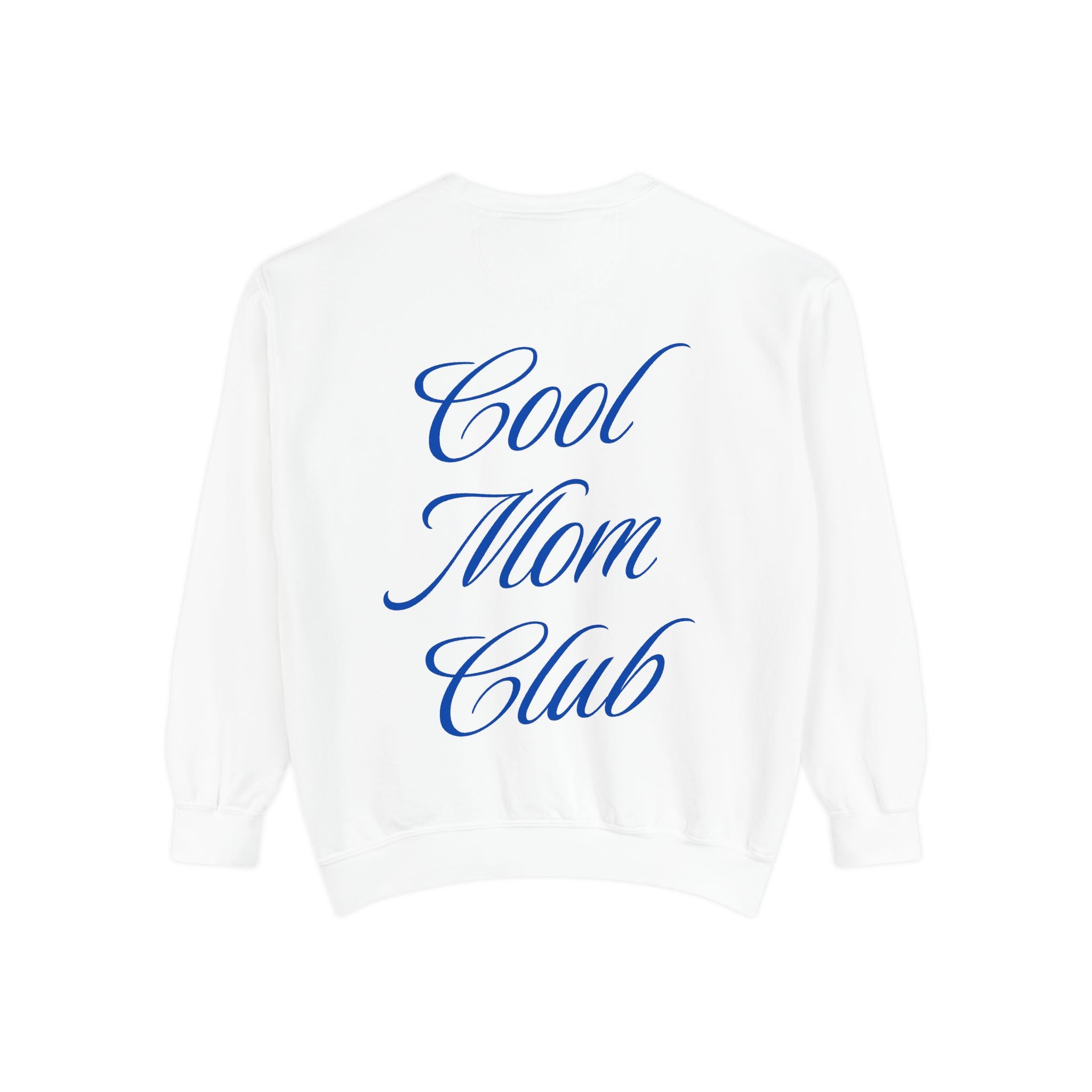 Cool Mom Club Garment-Dyed Sweatshirt