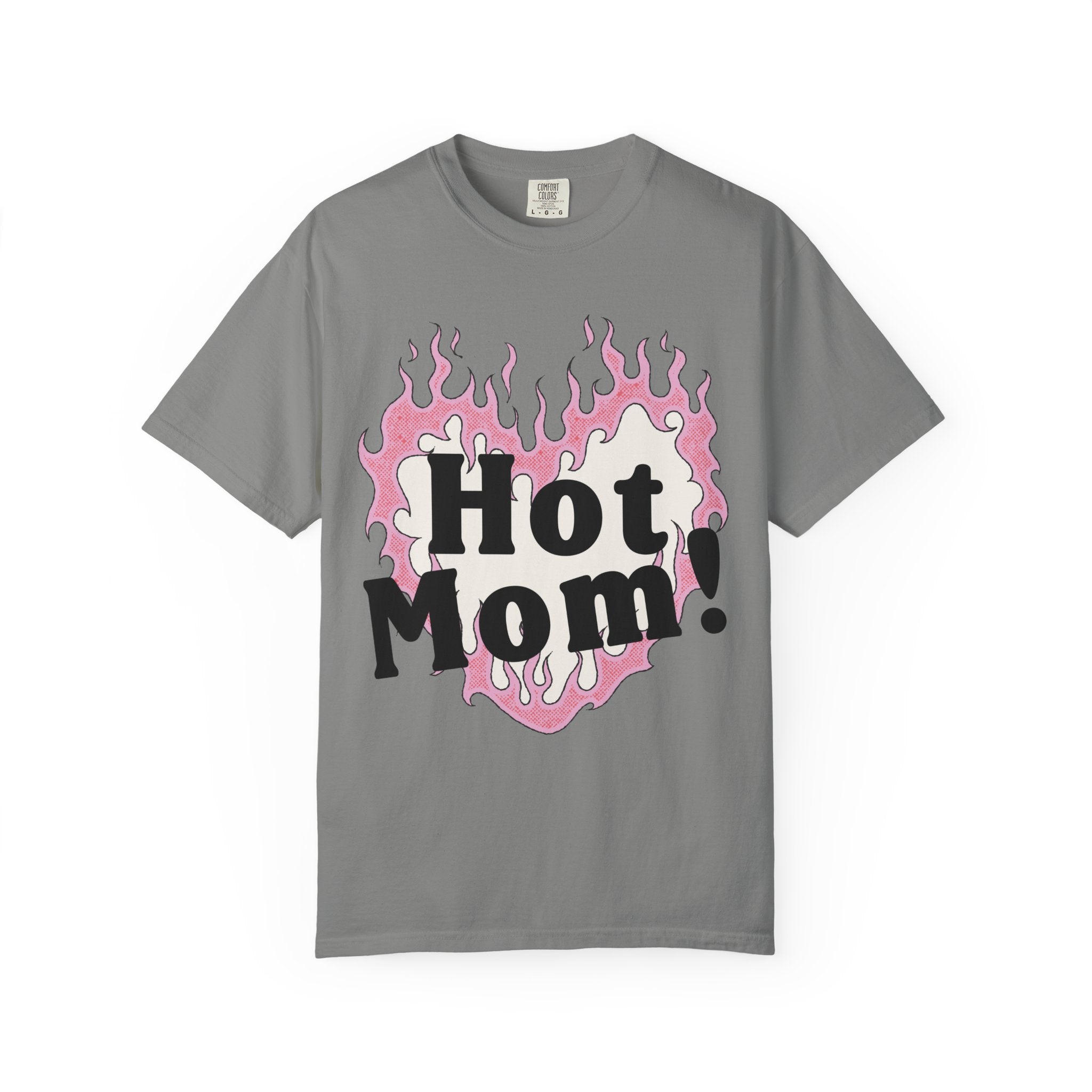 Hot Mom Garment-Dyed T-Shirt