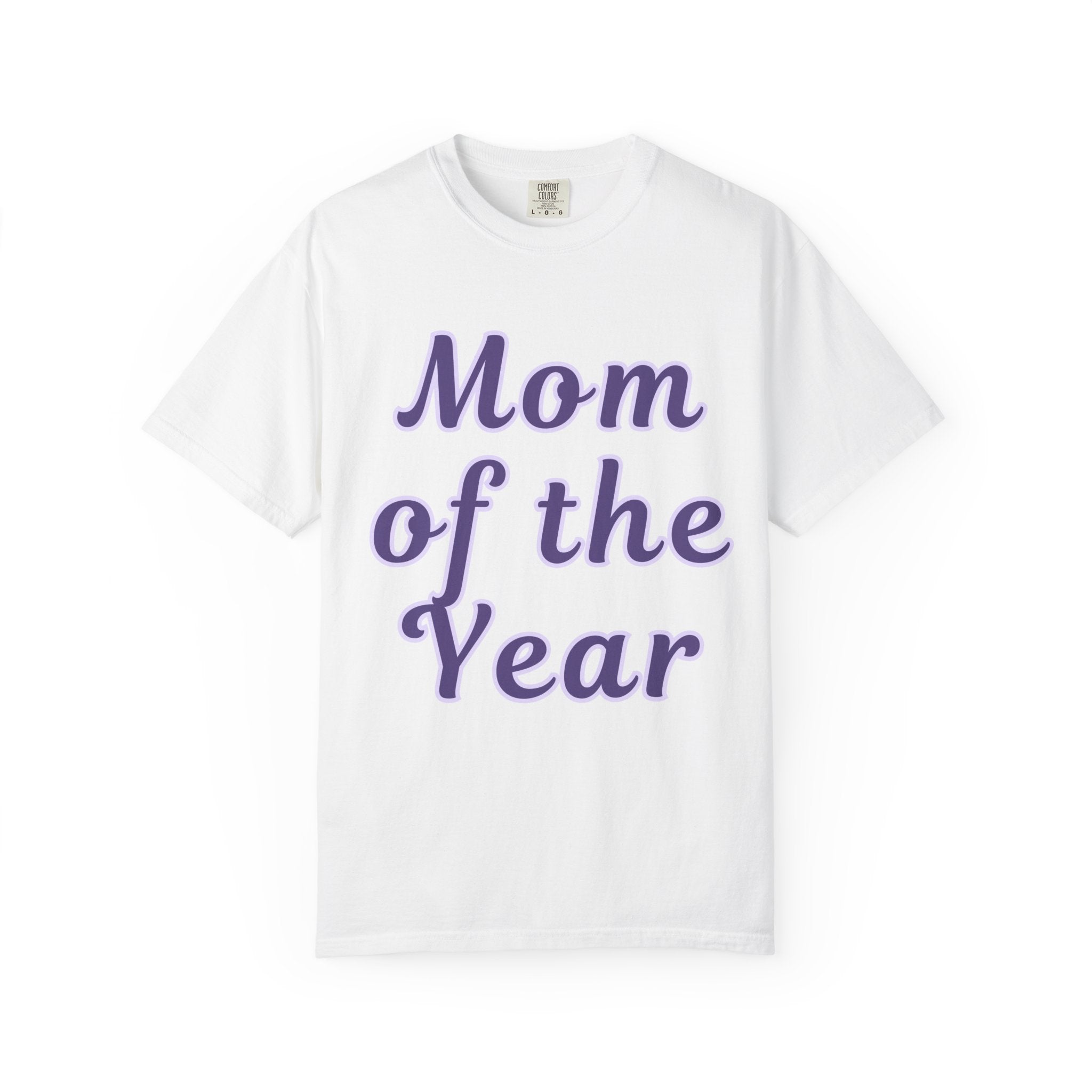 Mom of the Year Garment-Dyed T-shirt