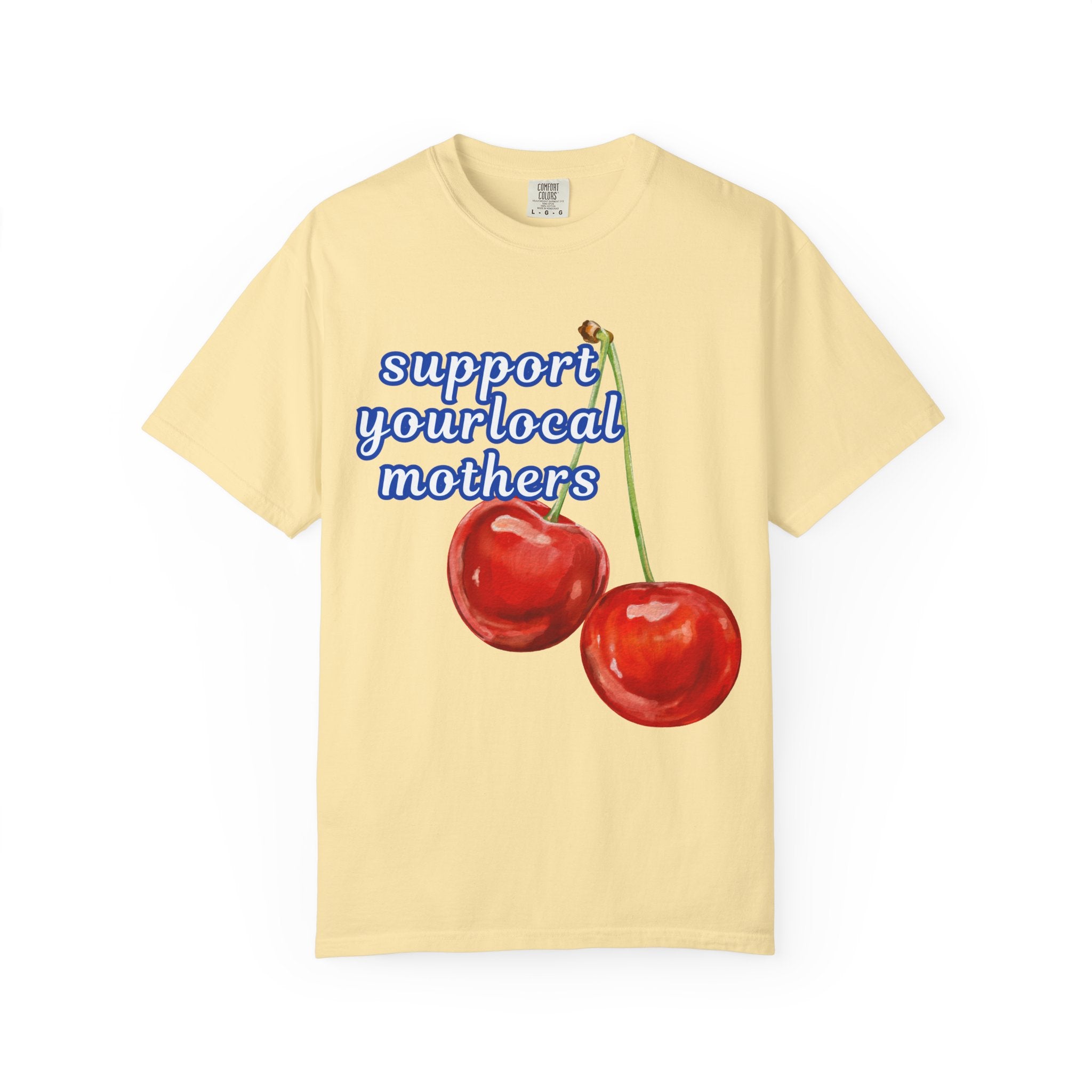 Support Your Local Mothers Cherry T-Shirt