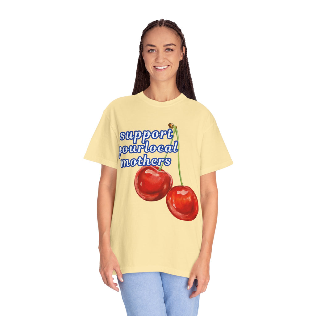 Support Your Local Mothers Cherry T-Shirt