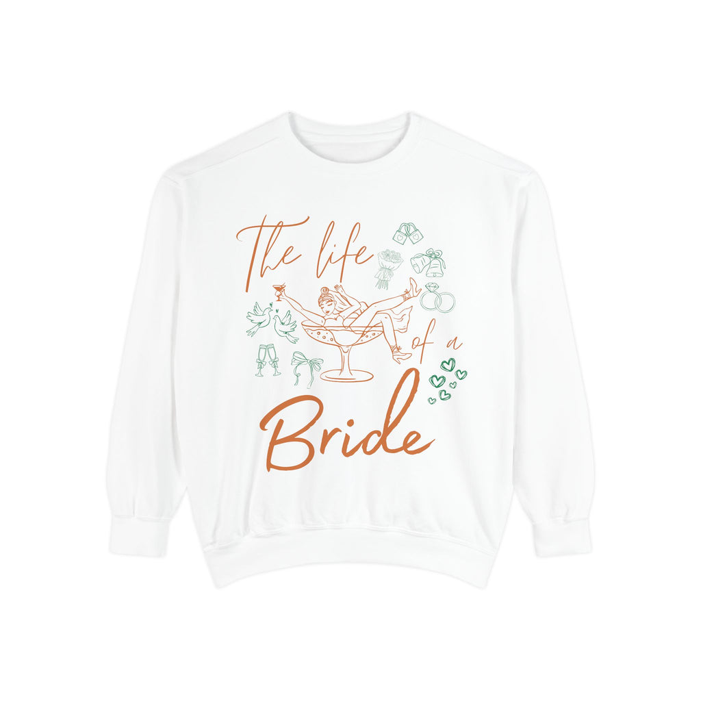 Life of a Bride Sweatshirt