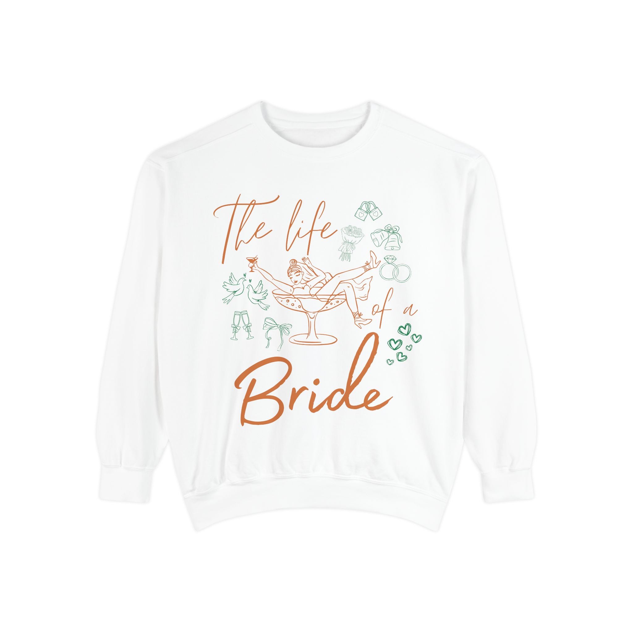Life of a Bride Sweatshirt