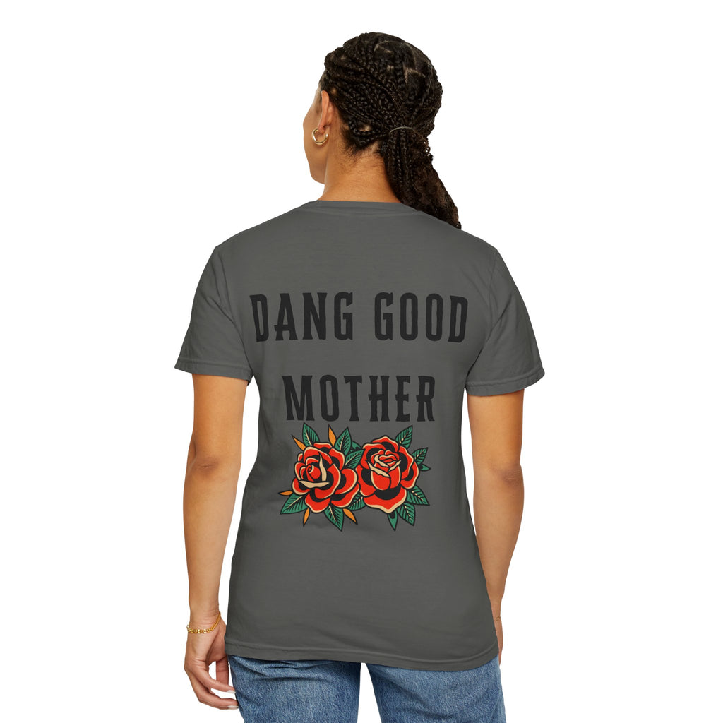 Punk - Dang Good Mother Garment-Dyed T-Shirt