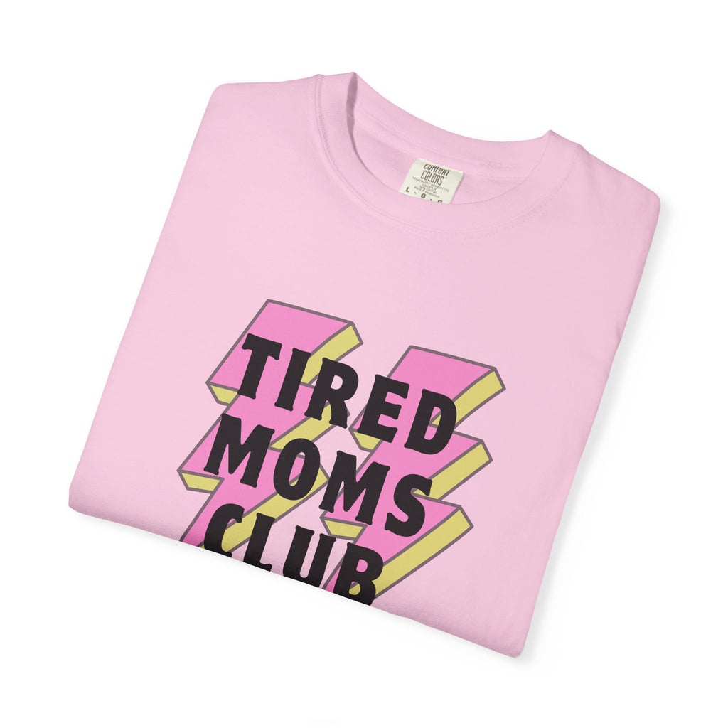Tired Moms Club T-Shirt