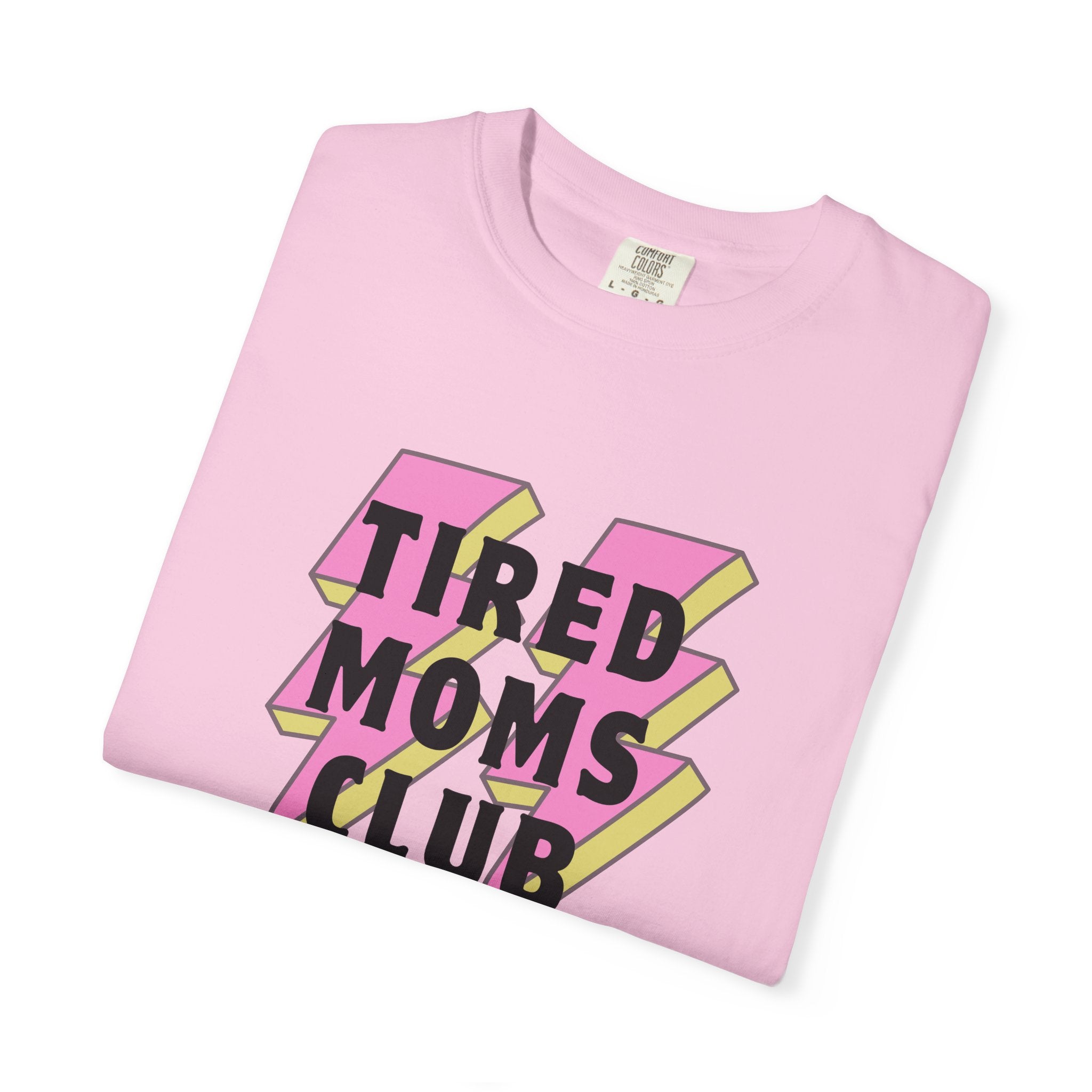 Tired Moms Club T-Shirt