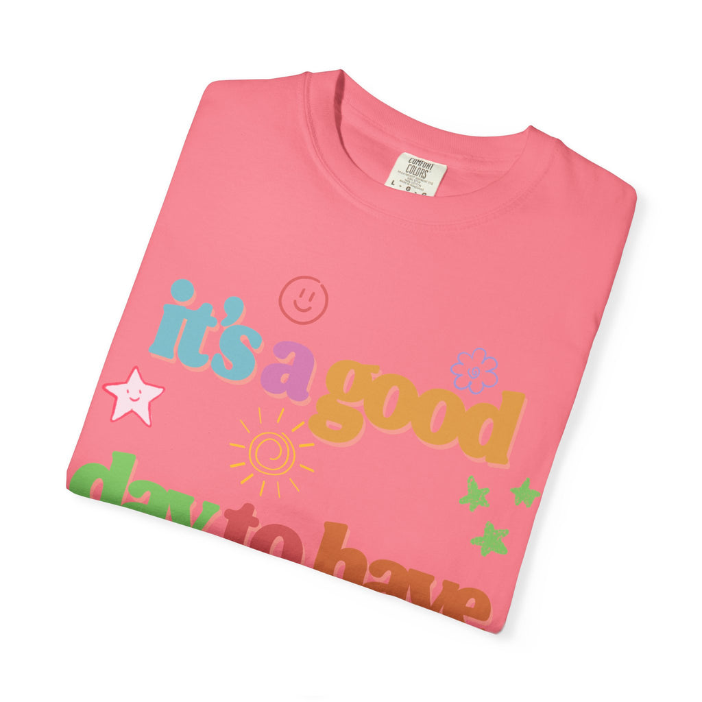Good Day T shirt