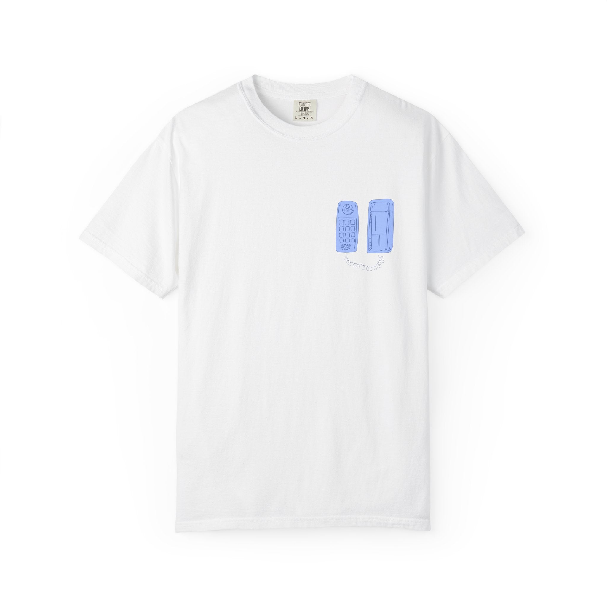 Have You Called Tshirt