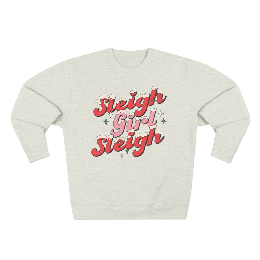 Sleigh Girl Sleigh Sweatshirt