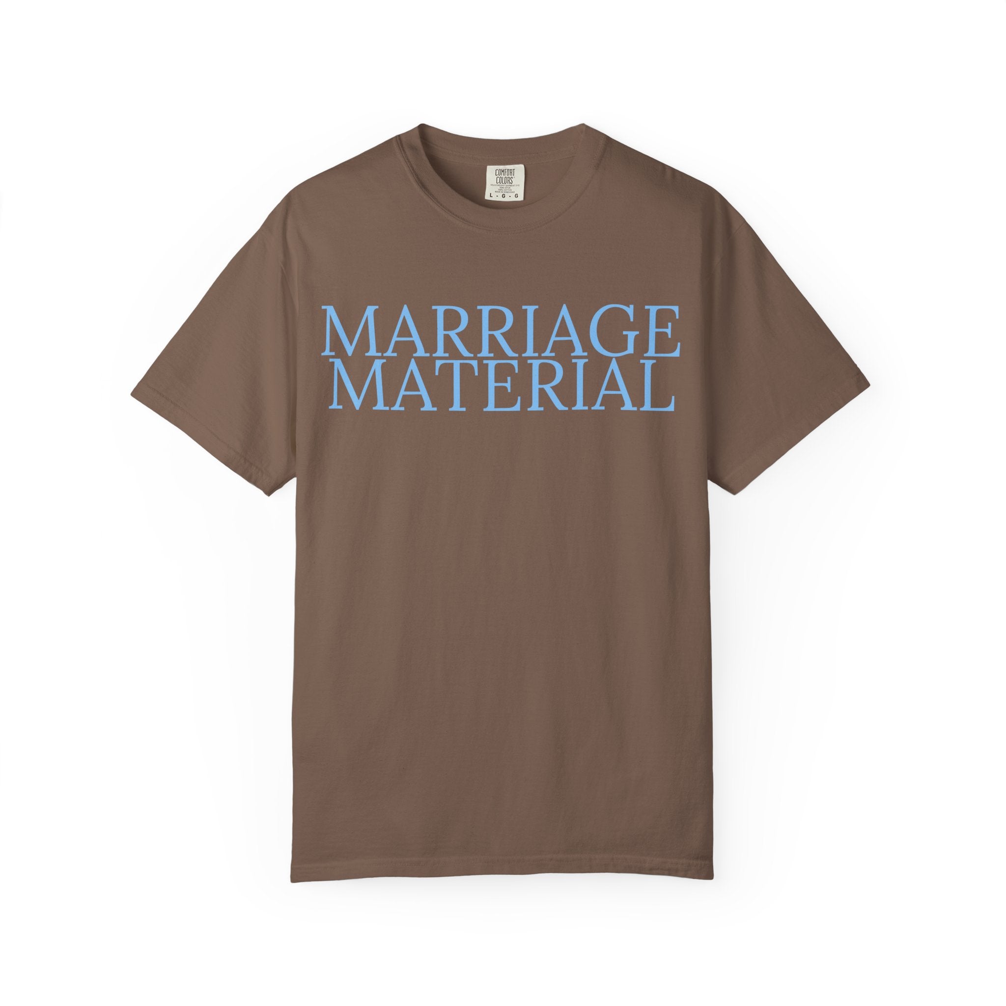Marriage Material T-Shirt