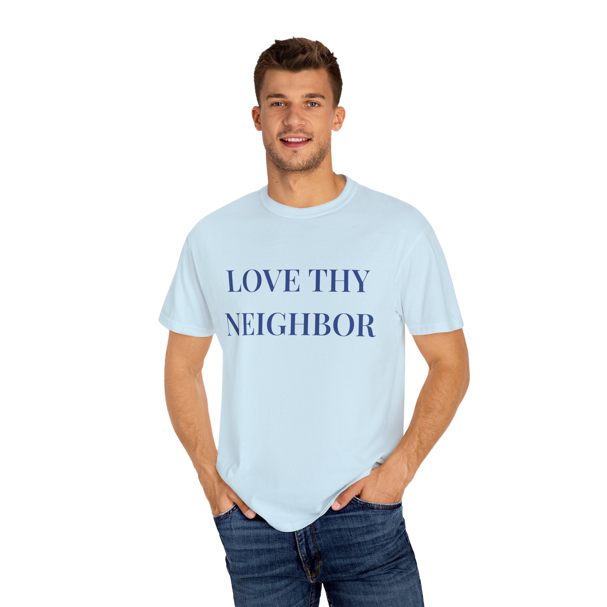 Love Thy Neighbor Unisex T-Shirt