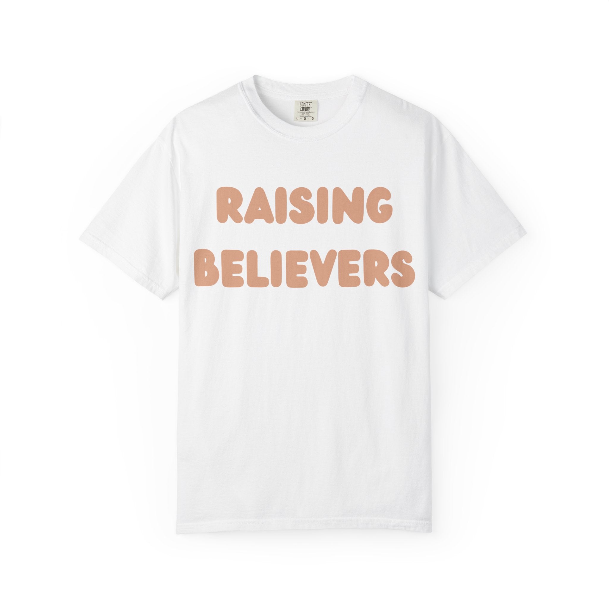 Raising Believers T-Shirt | Unisex Garment-Dyed Tee for Faith & Inspiration