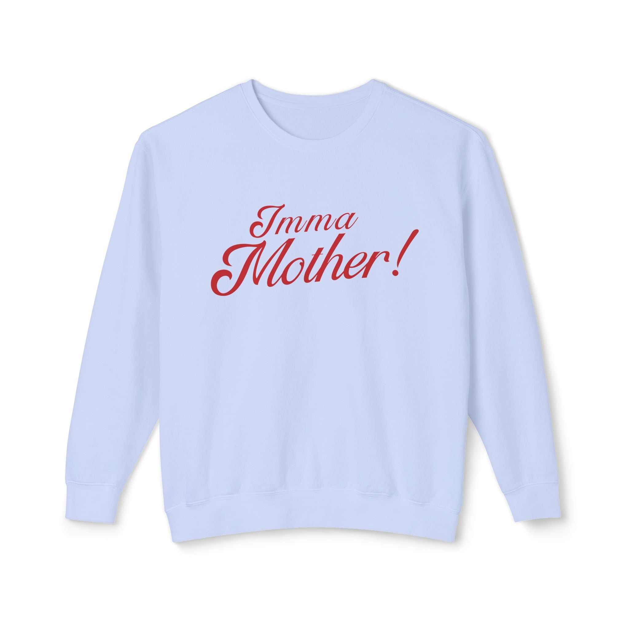 Imma Mother Lightweight Crewneck Sweatshirt