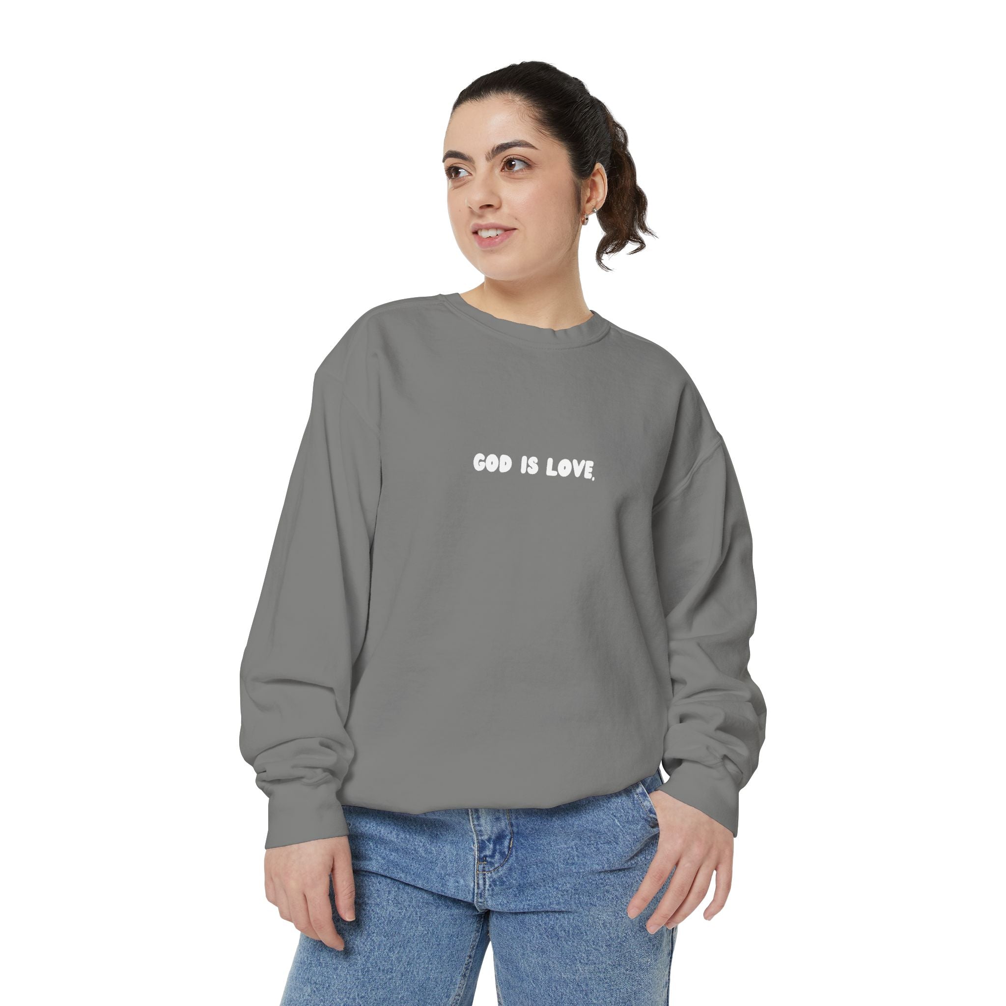 God Is Love Garment-Dyed Sweatshirt