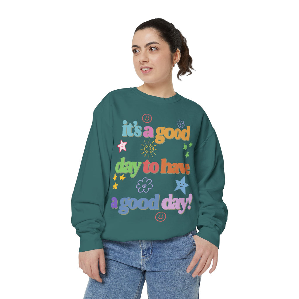 Good Day Sweatshirt
