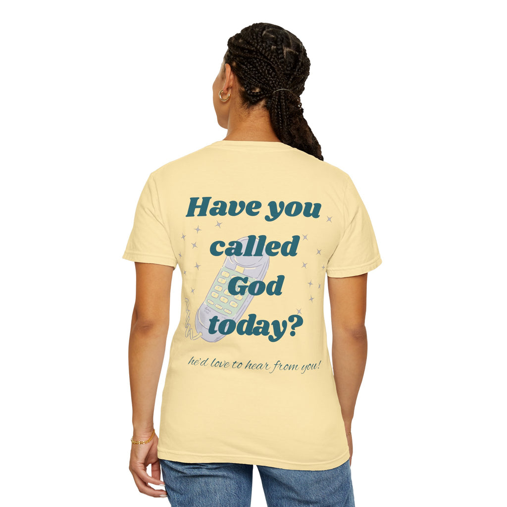 Have You Called Tshirt