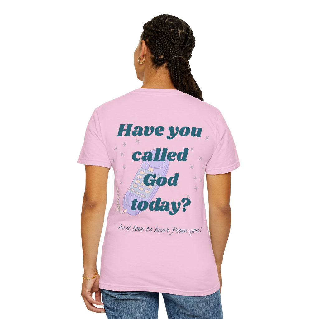 Have You Called Tshirt
