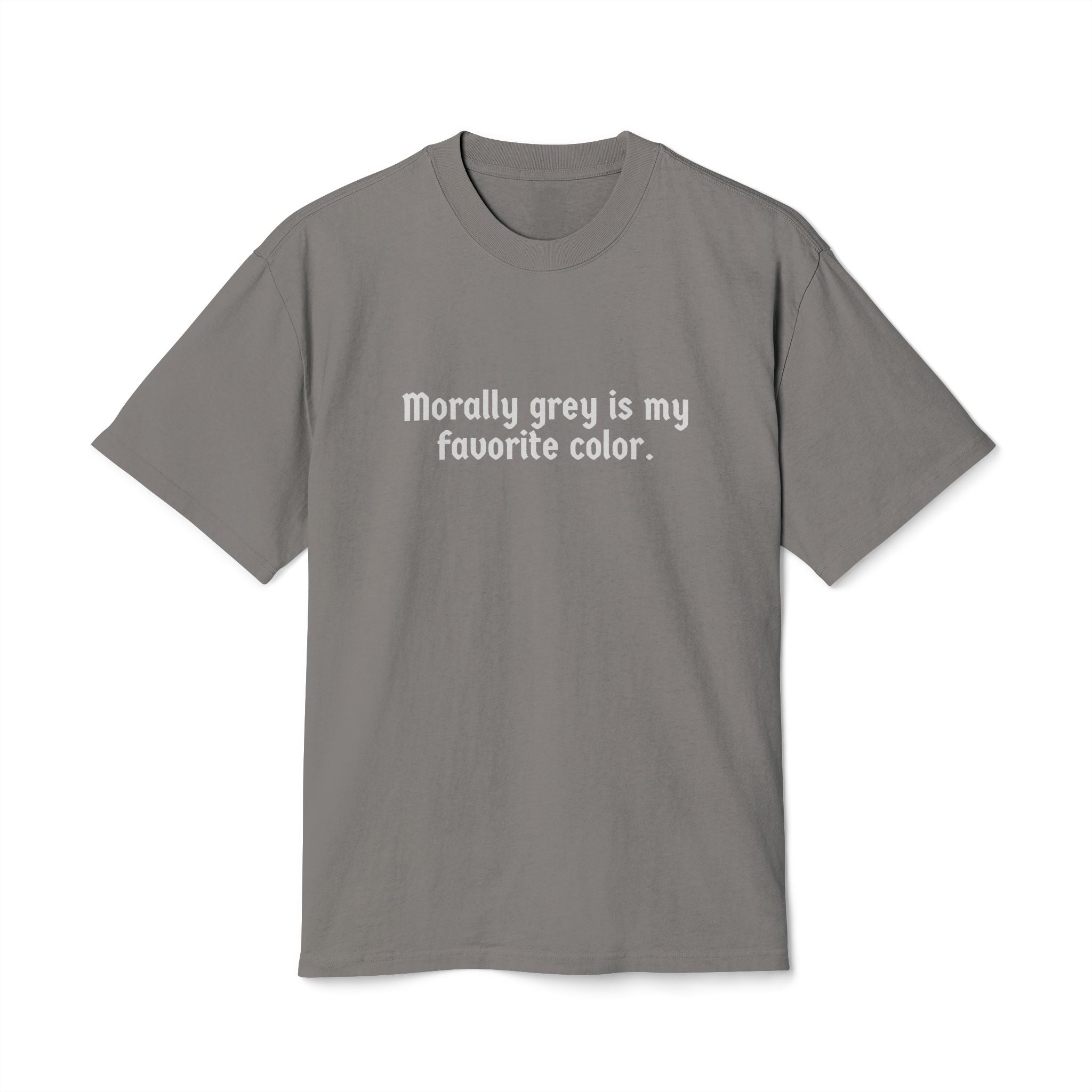 Morally Grey is My Favorite Color Heavy Faded Tee