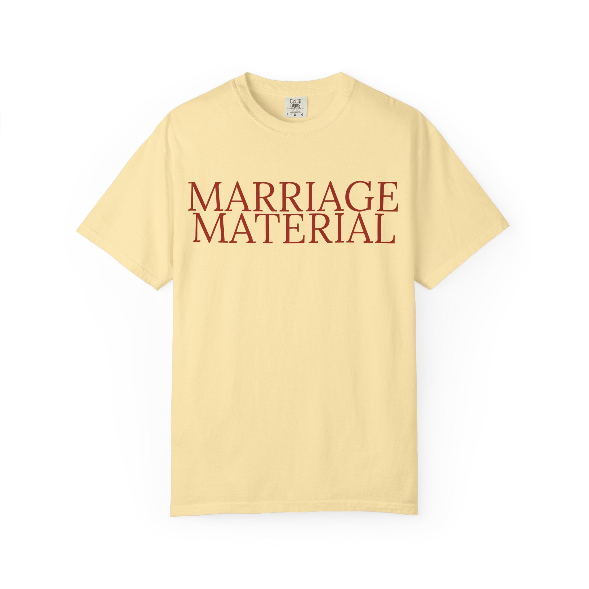 Marriage Material T-Shirt