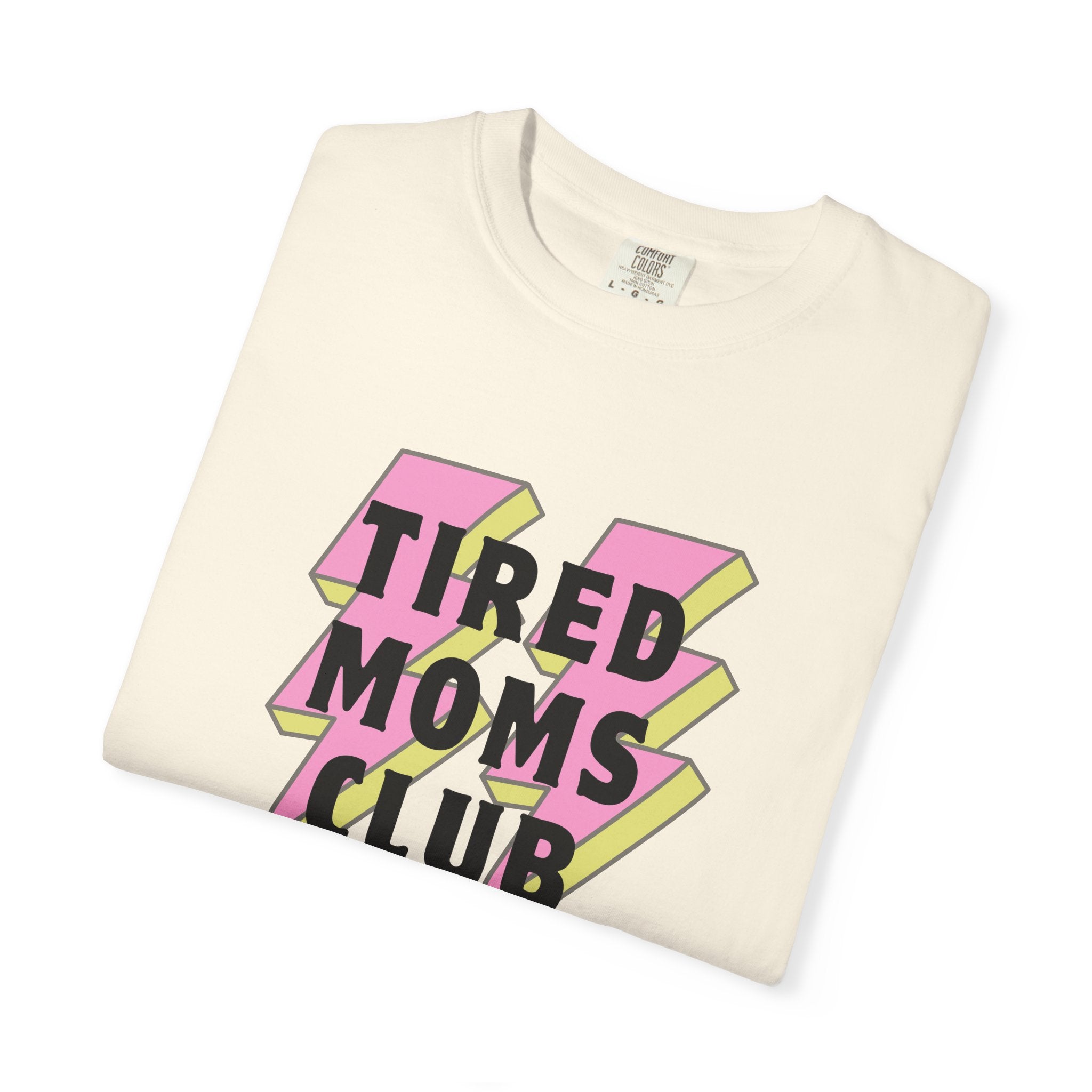 Tired Moms Club T-Shirt