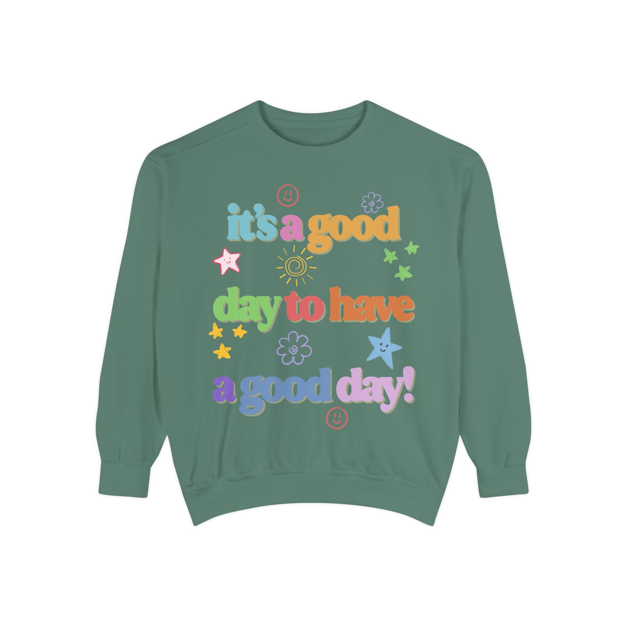 Good Day Sweatshirt