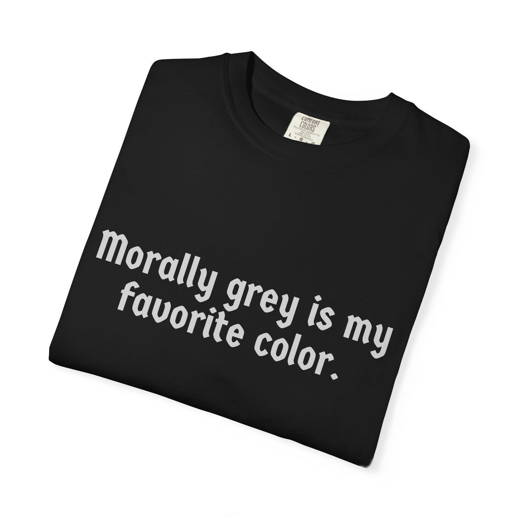 Morally Grey Humor T-Shirt
