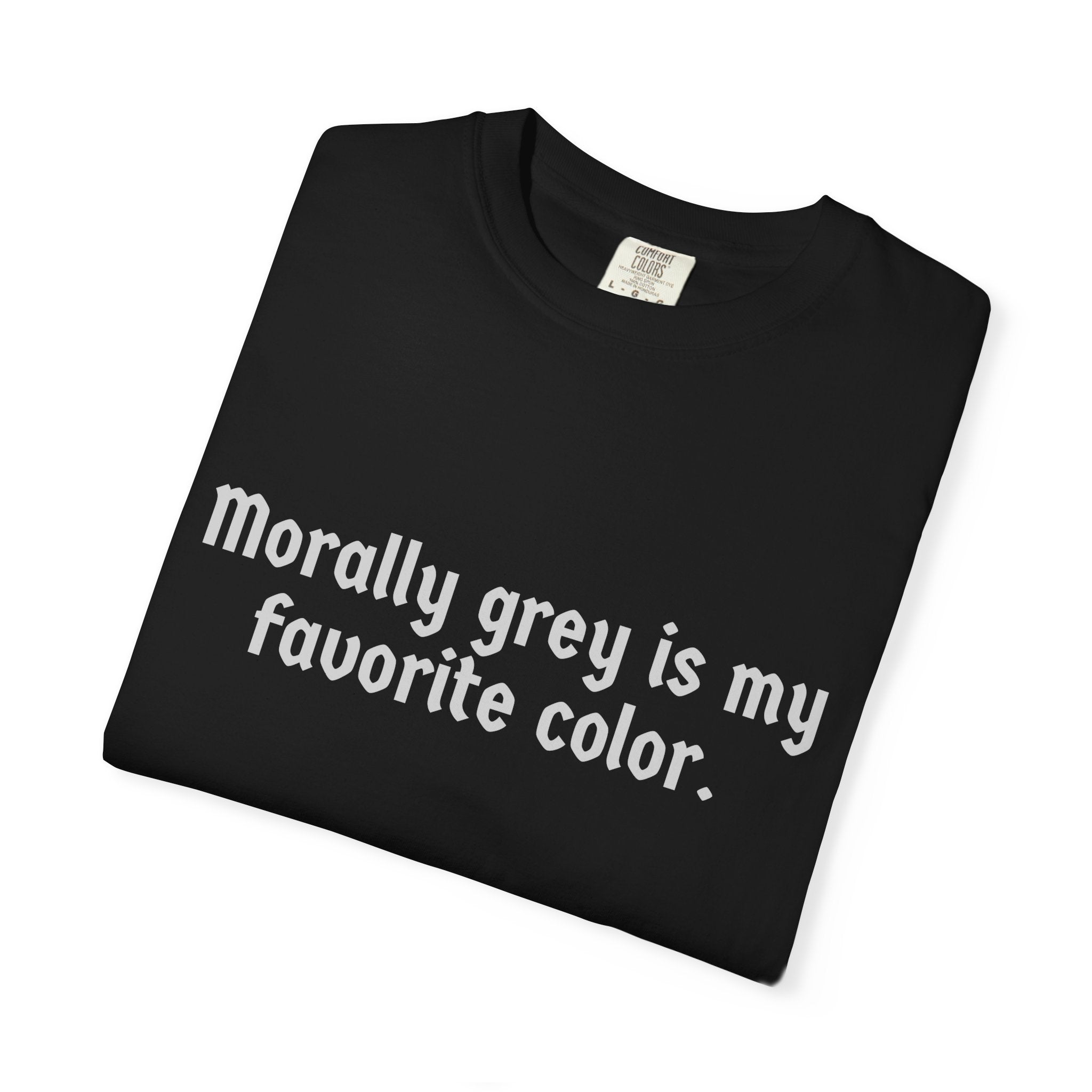 Morally Grey Humor T-Shirt