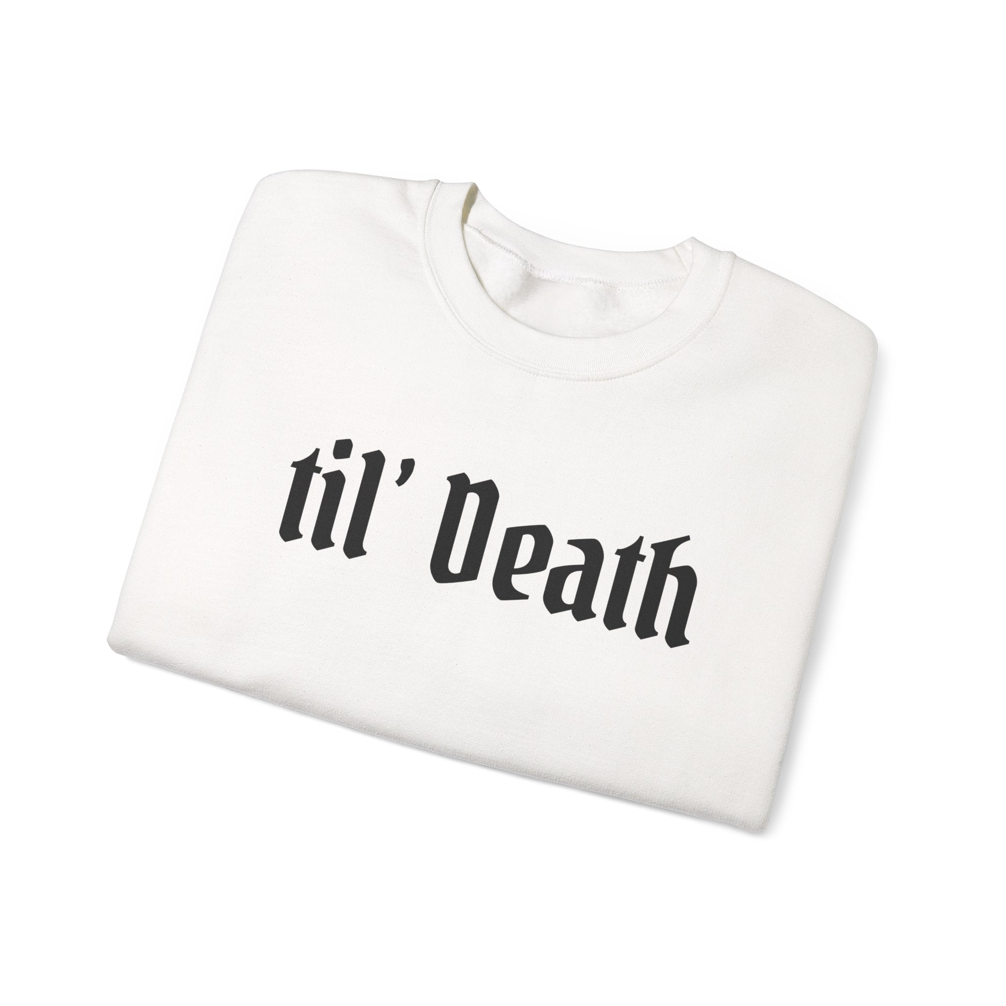 'til Death Crewneck Sweatshirt