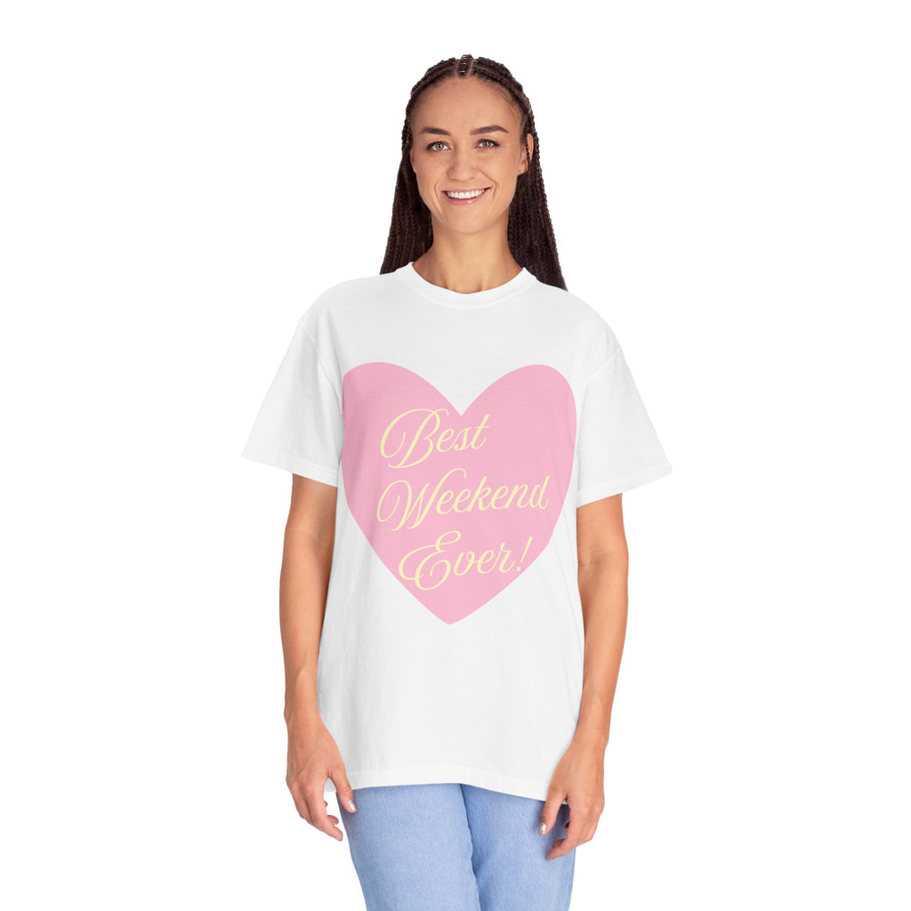 Best Weekend Ever T-shirt