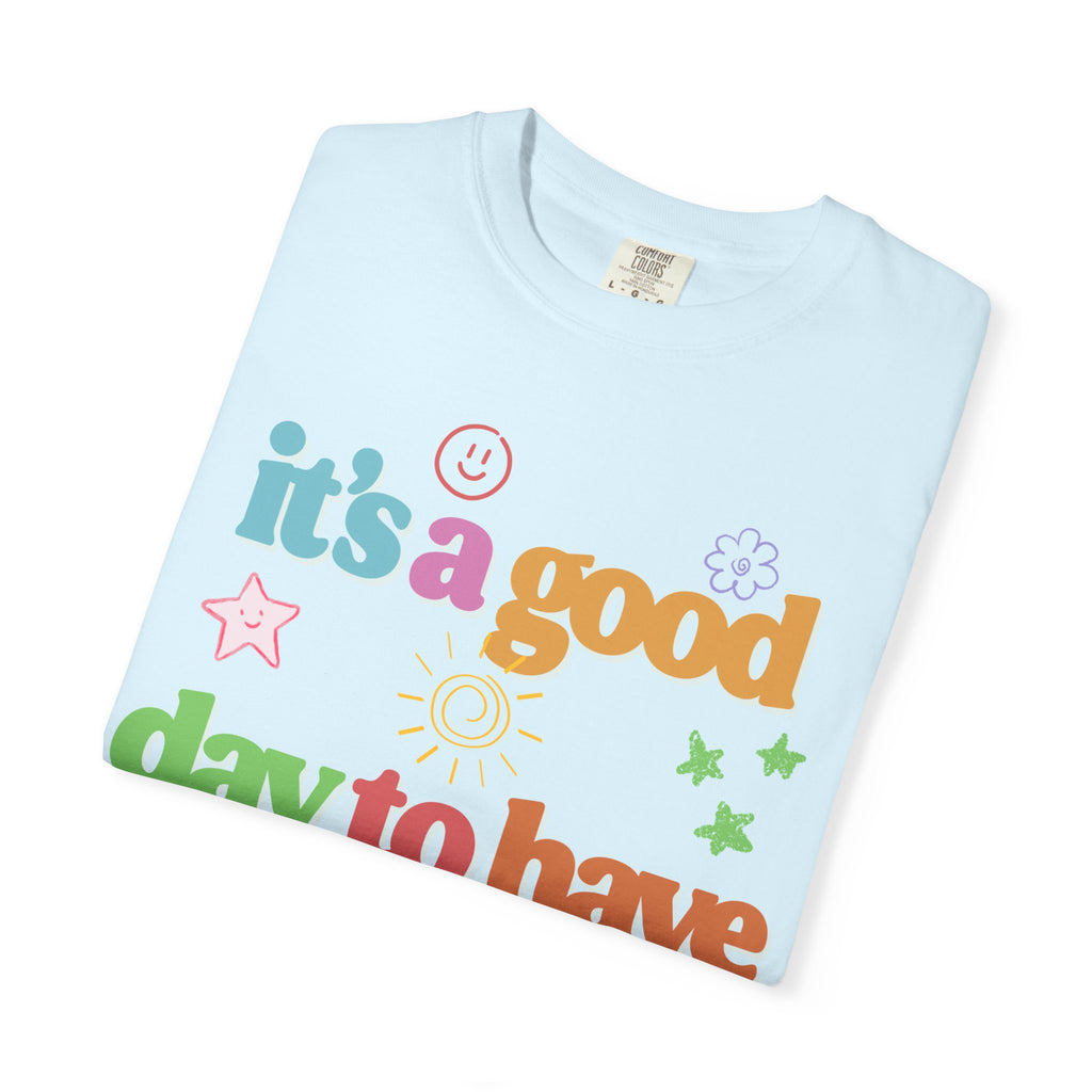 Good Day Tee