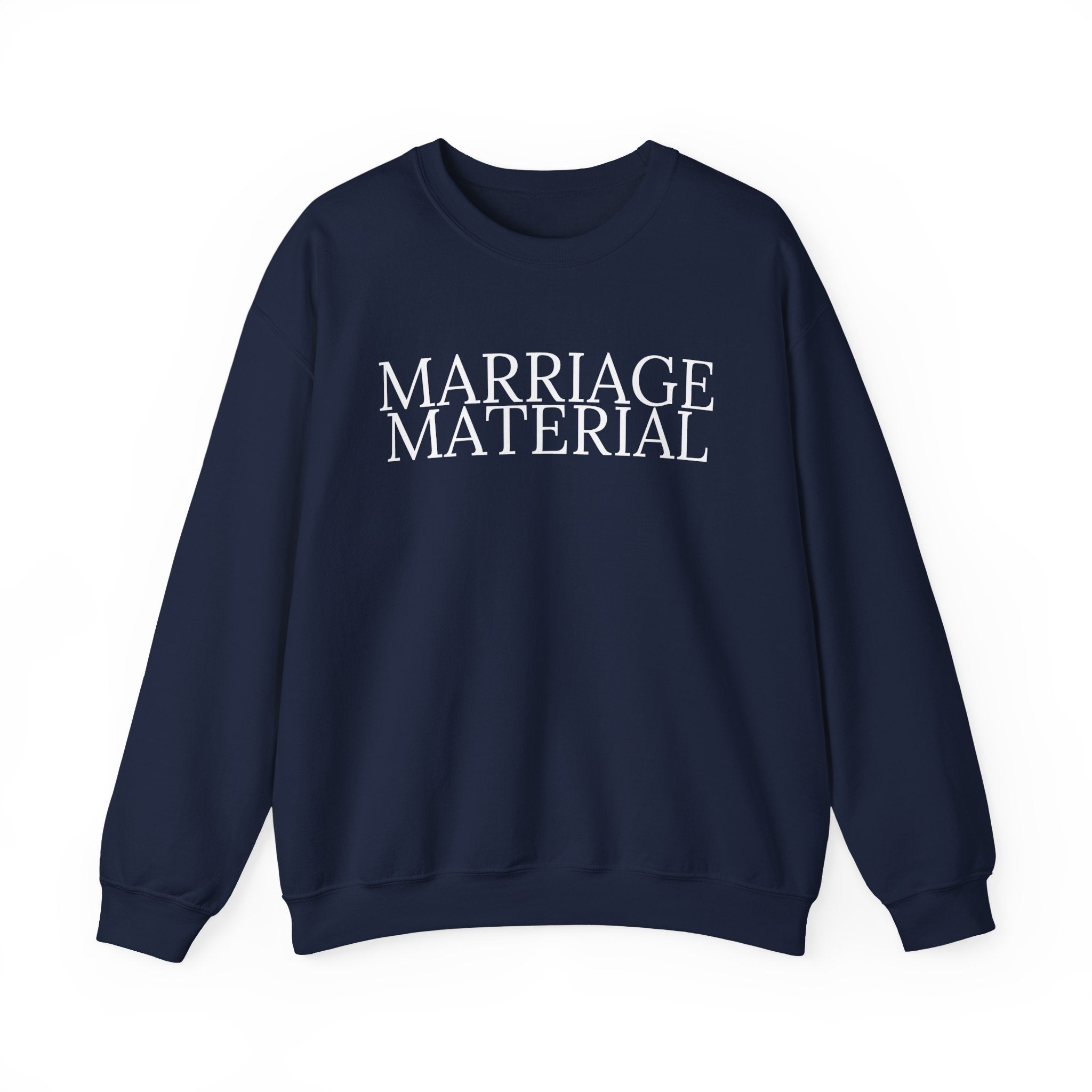 Marriage Material Sweatshirt