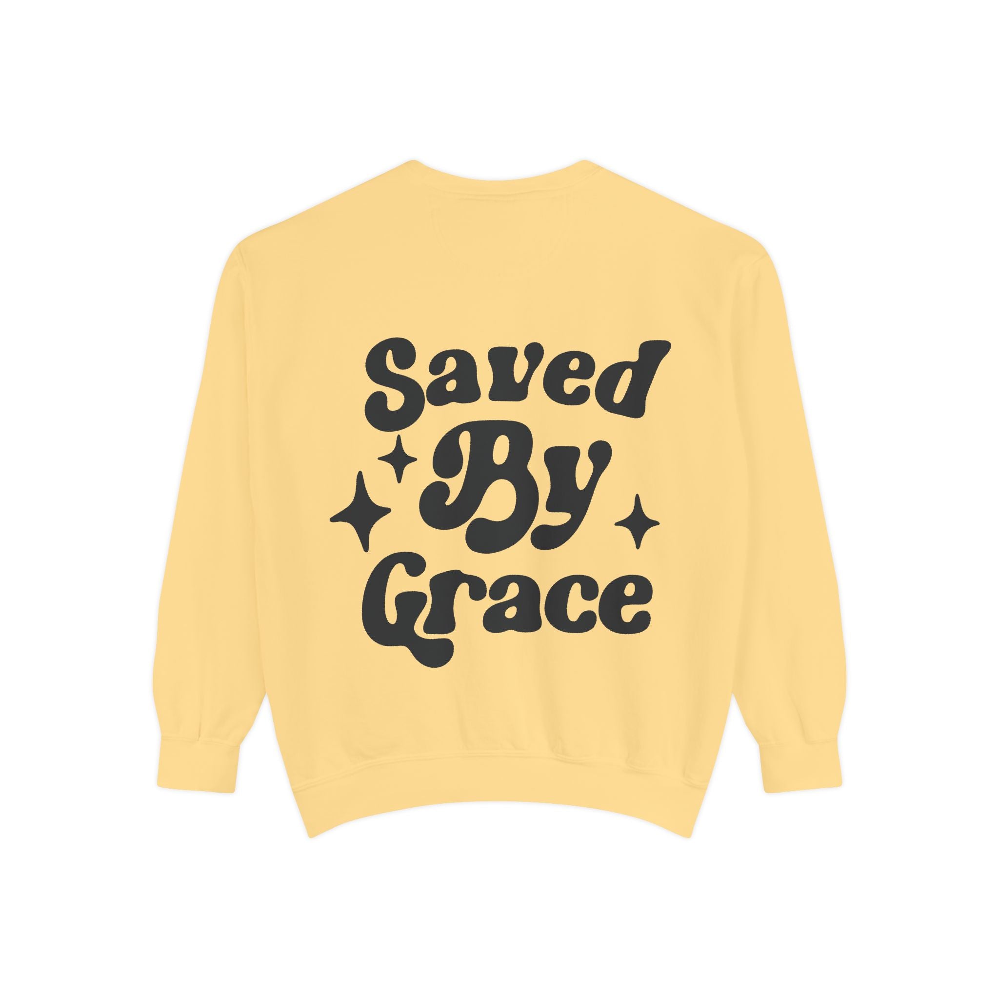 Saved By Grace Garment-Dyed Sweatshirt