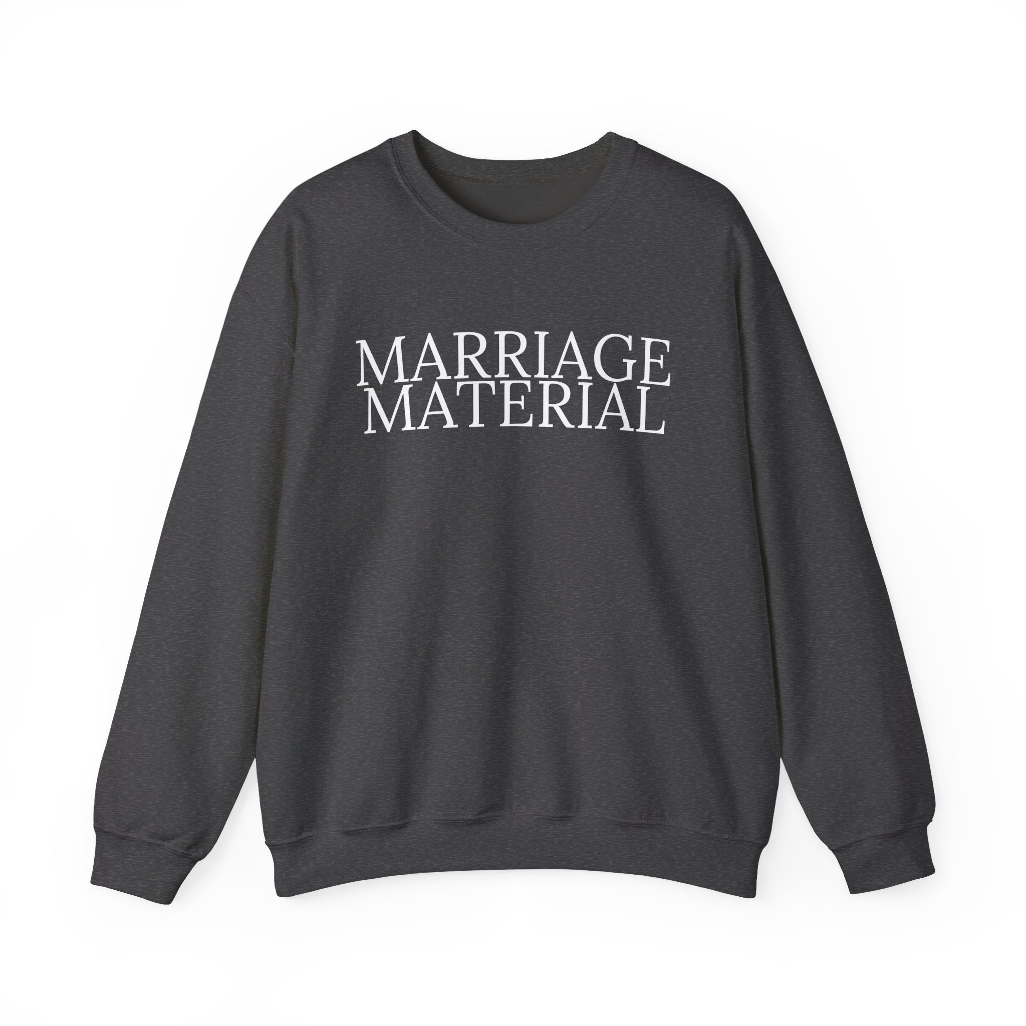 Marriage Material Sweatshirt