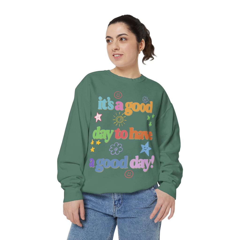 Good Day Sweatshirt