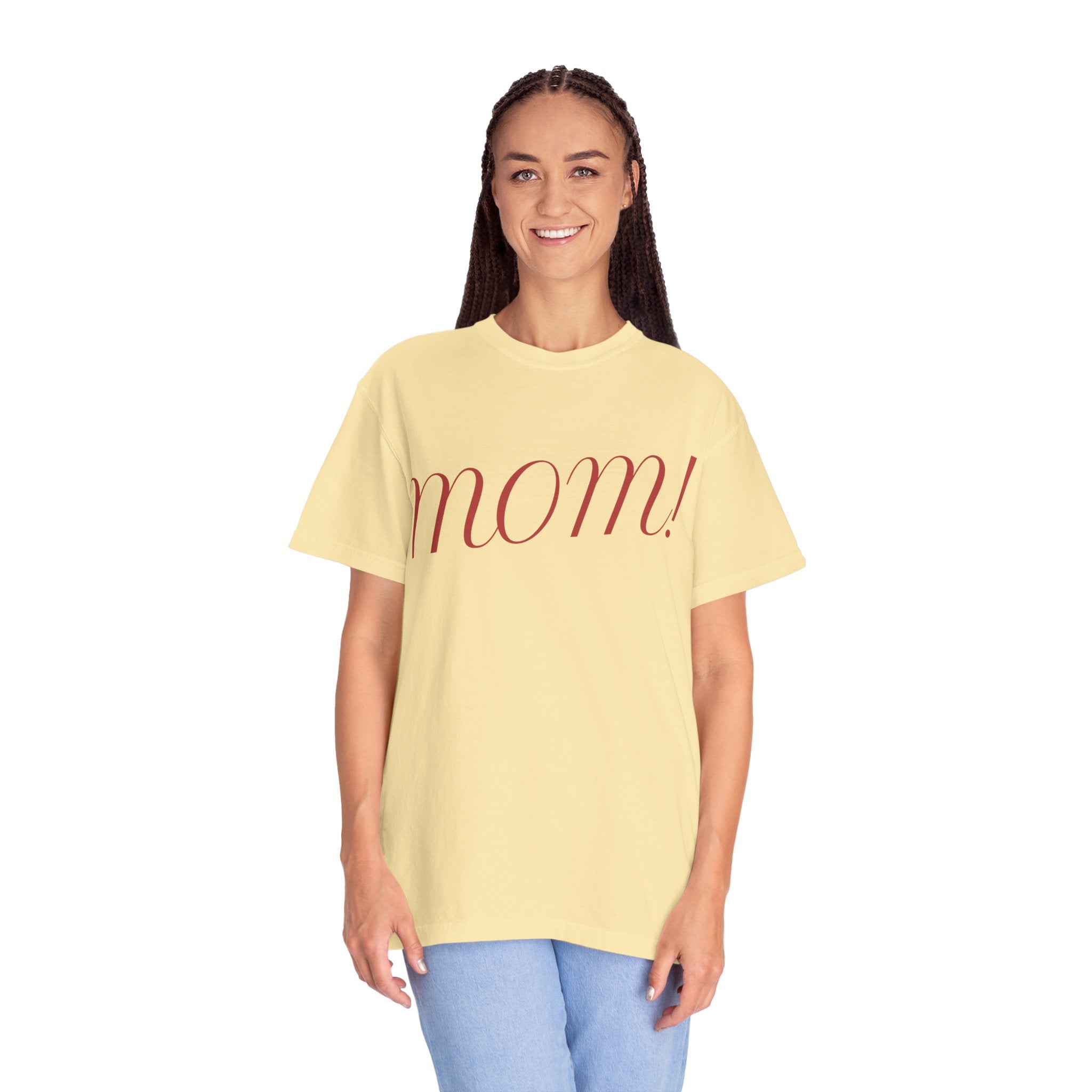 Mom! Comfort Color T-Shirt