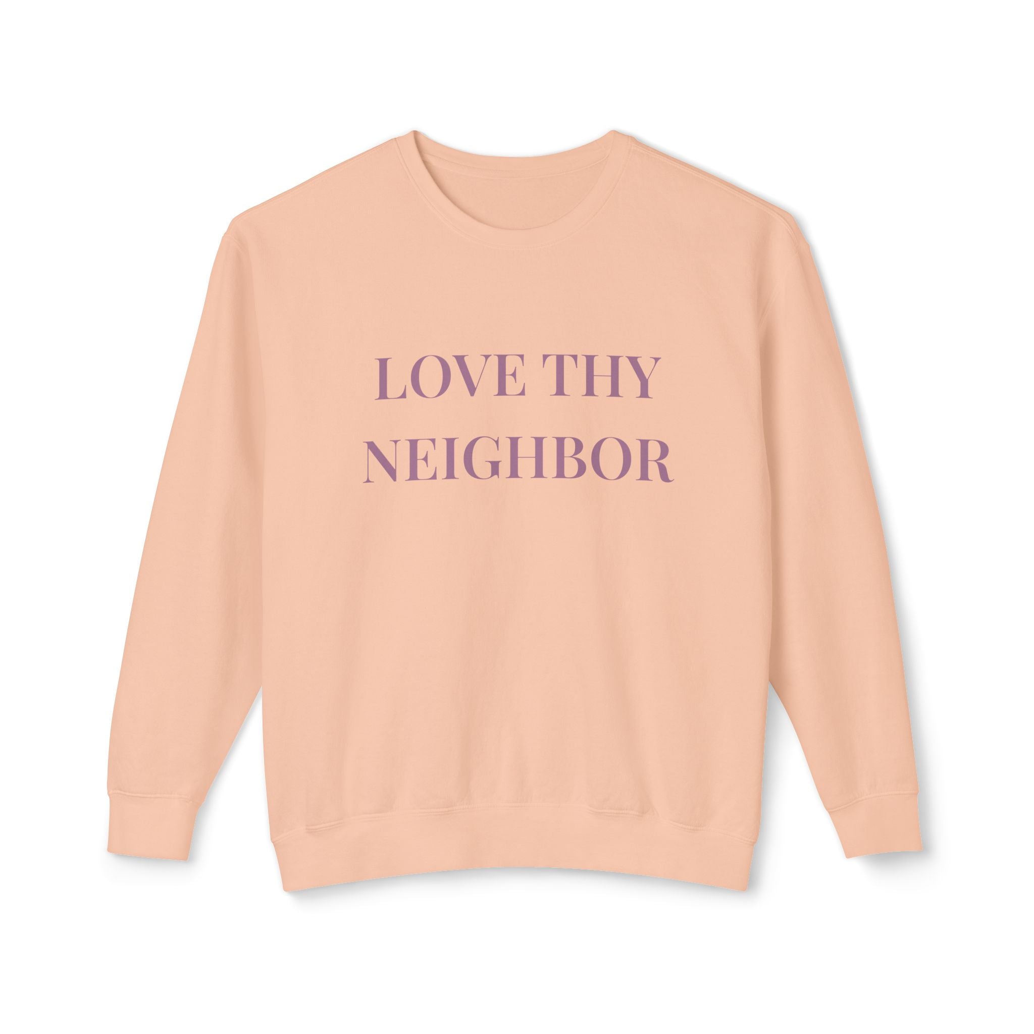 Love Thy Neighbor Crewneck Sweatshirt