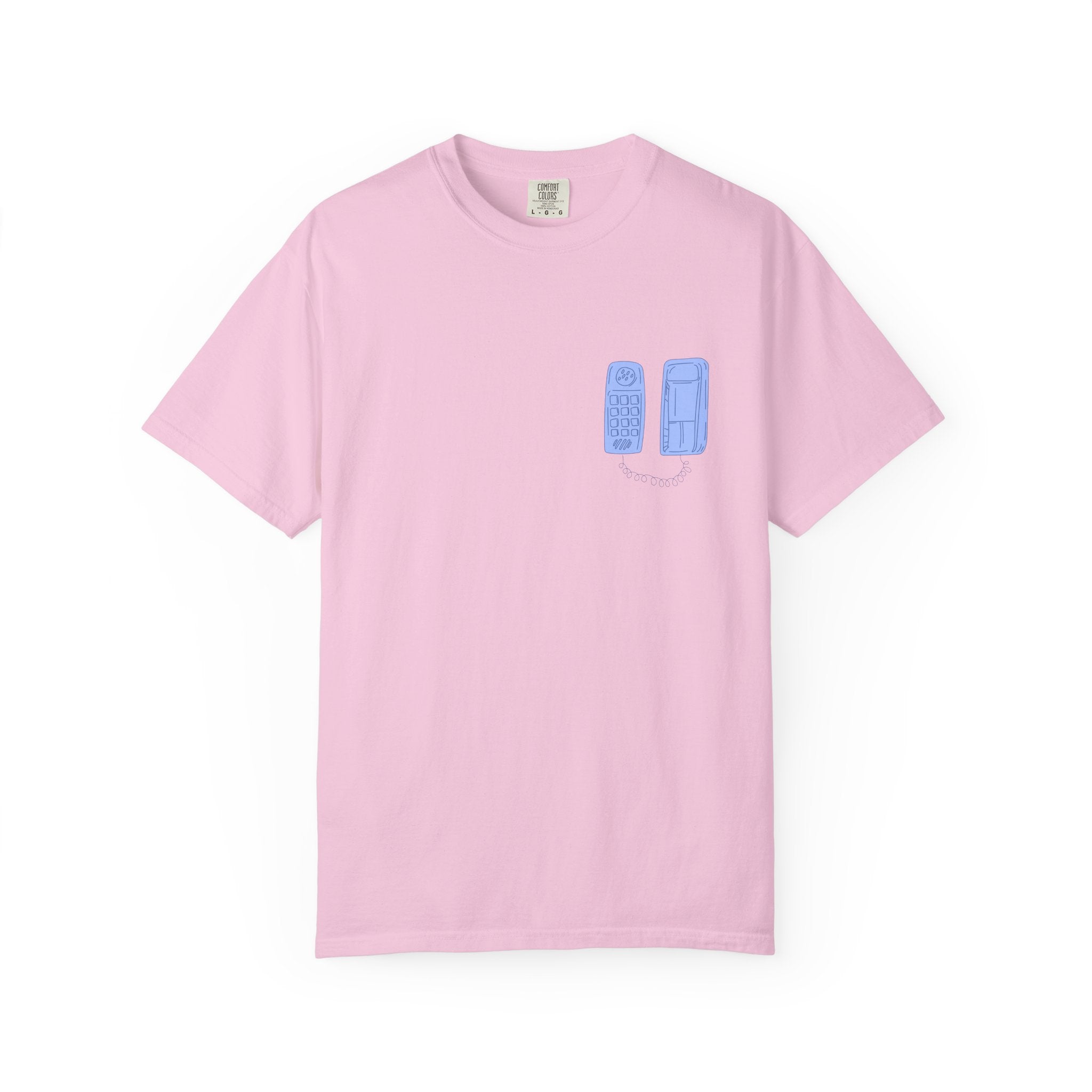 Have You Called Tshirt