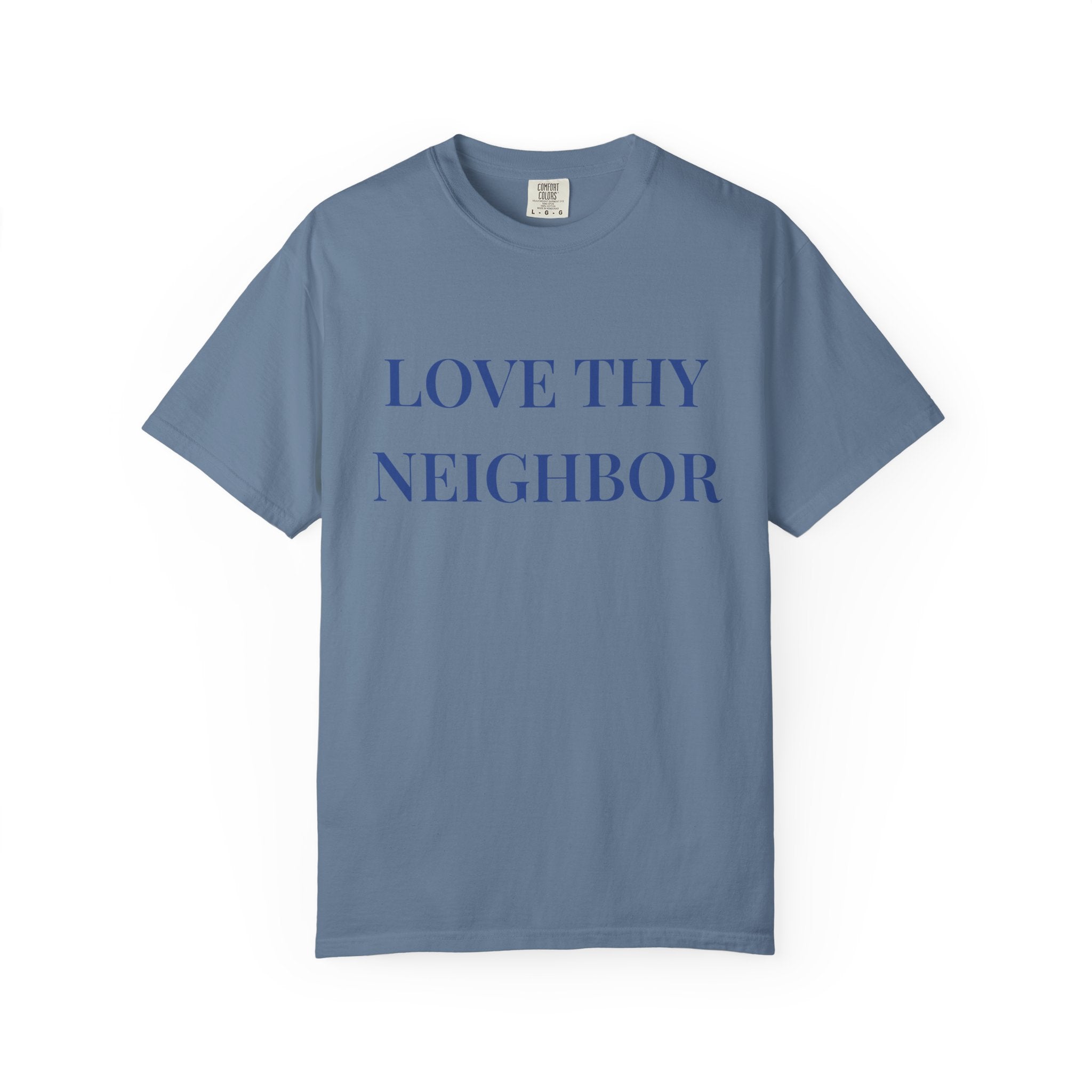 Love Thy Neighbor Unisex T-Shirt