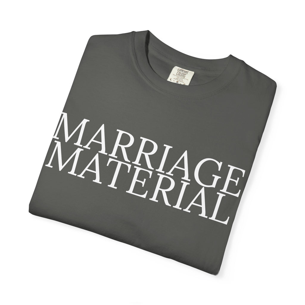Marriage Material T-shirt