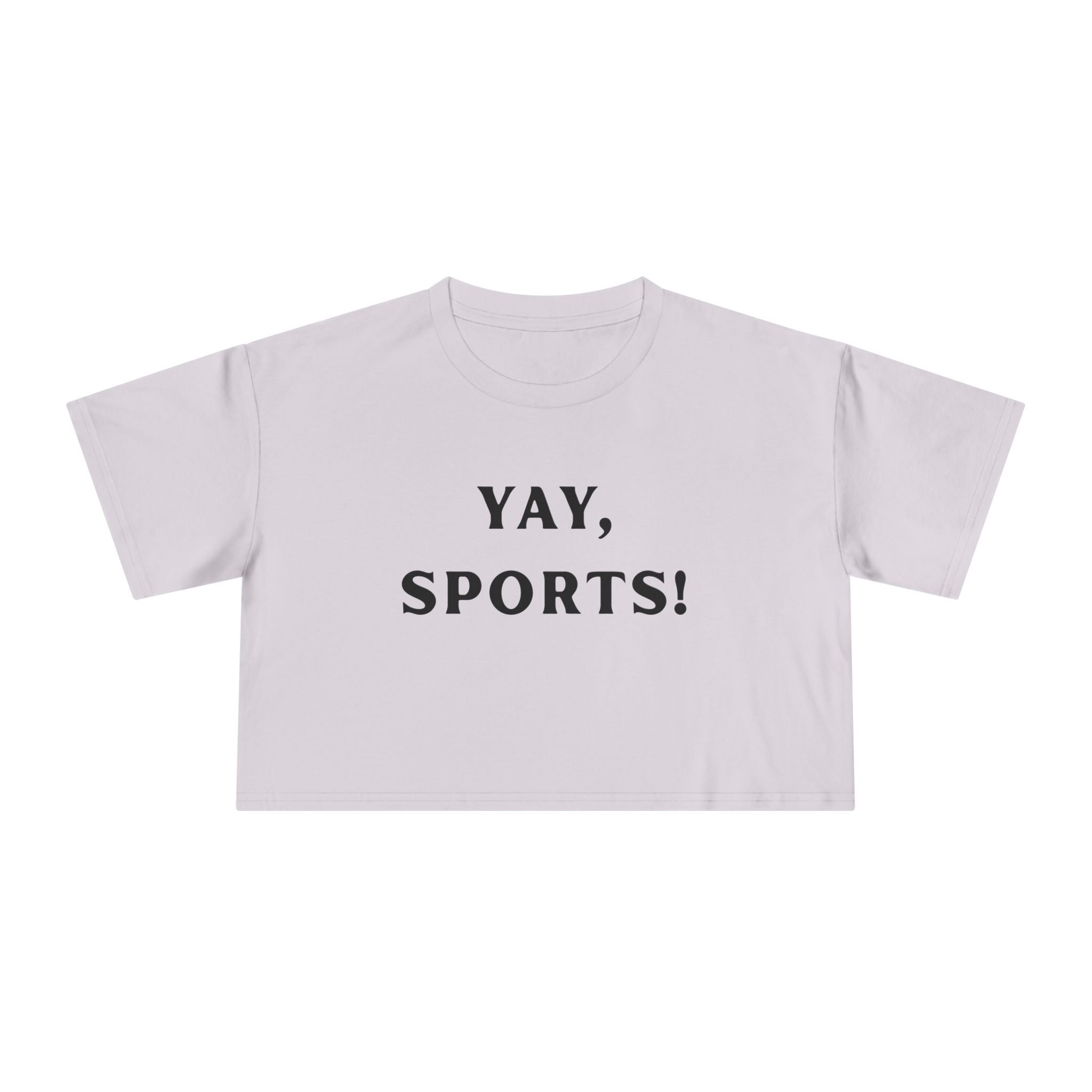 Yay Sports! Women's Crop Tee - Perfect for Game Day, Casual Outings, Athletic Events, Fitness Classes, Birthday Gifts