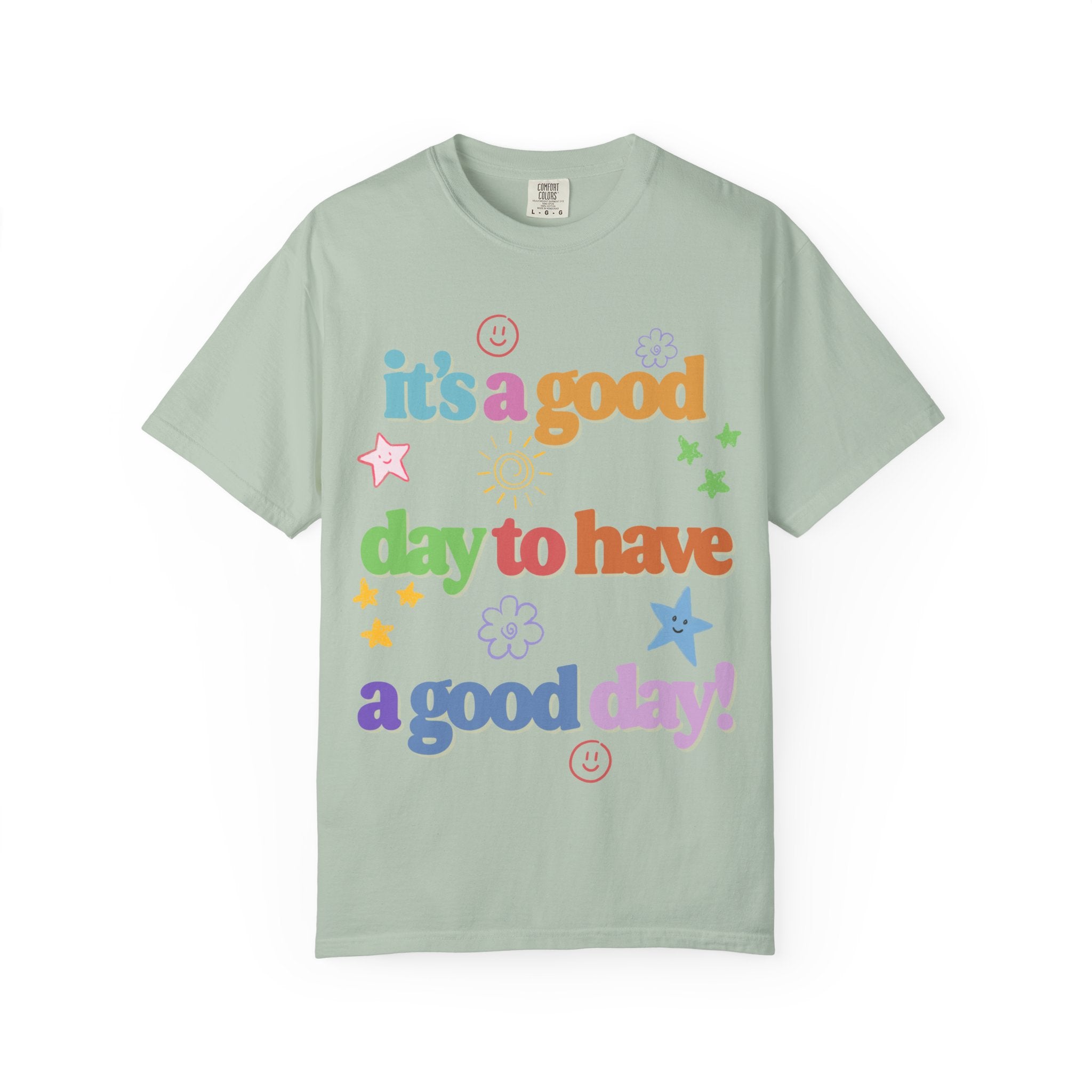 Good Day T shirt