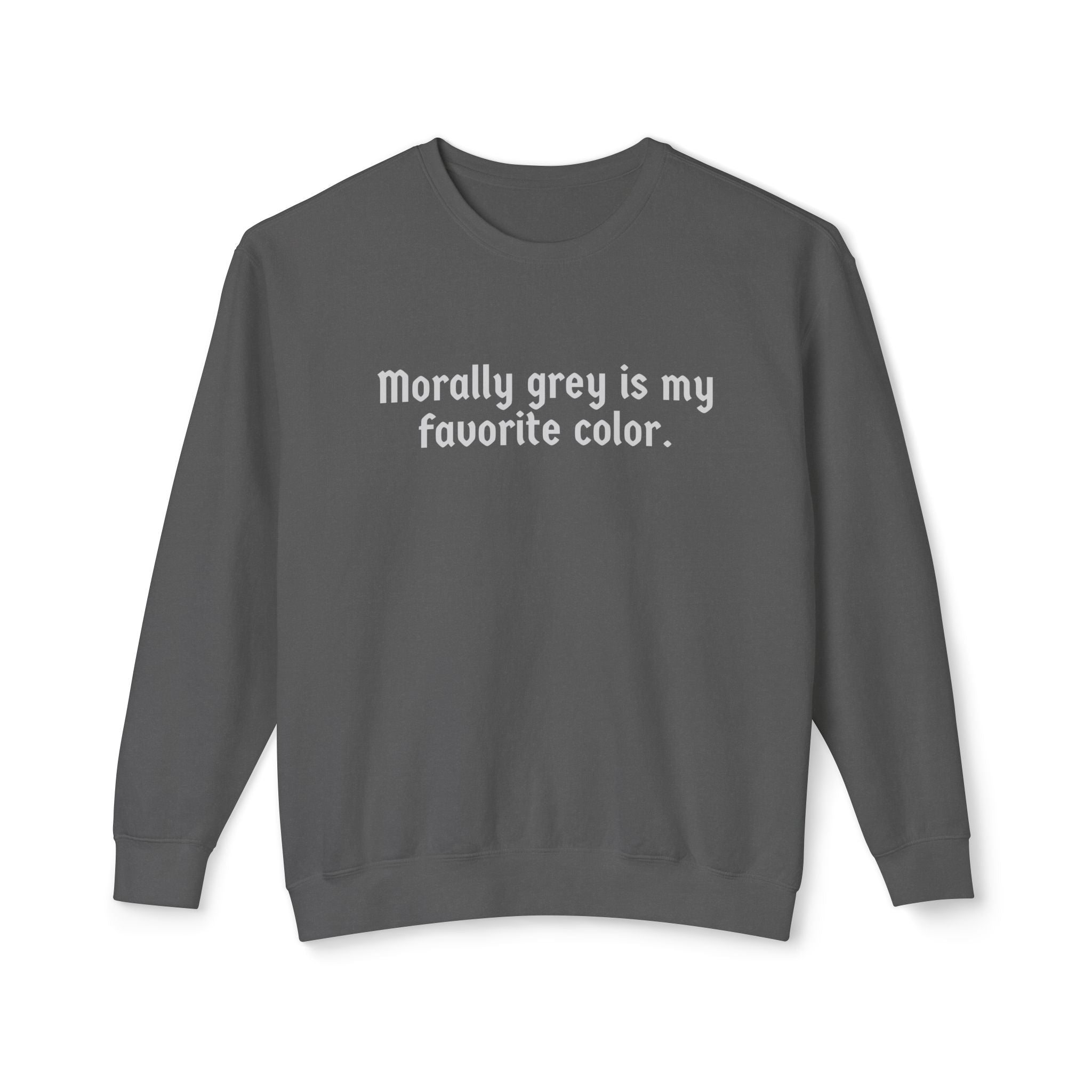 Morally Grey Crewneck Sweatshirt