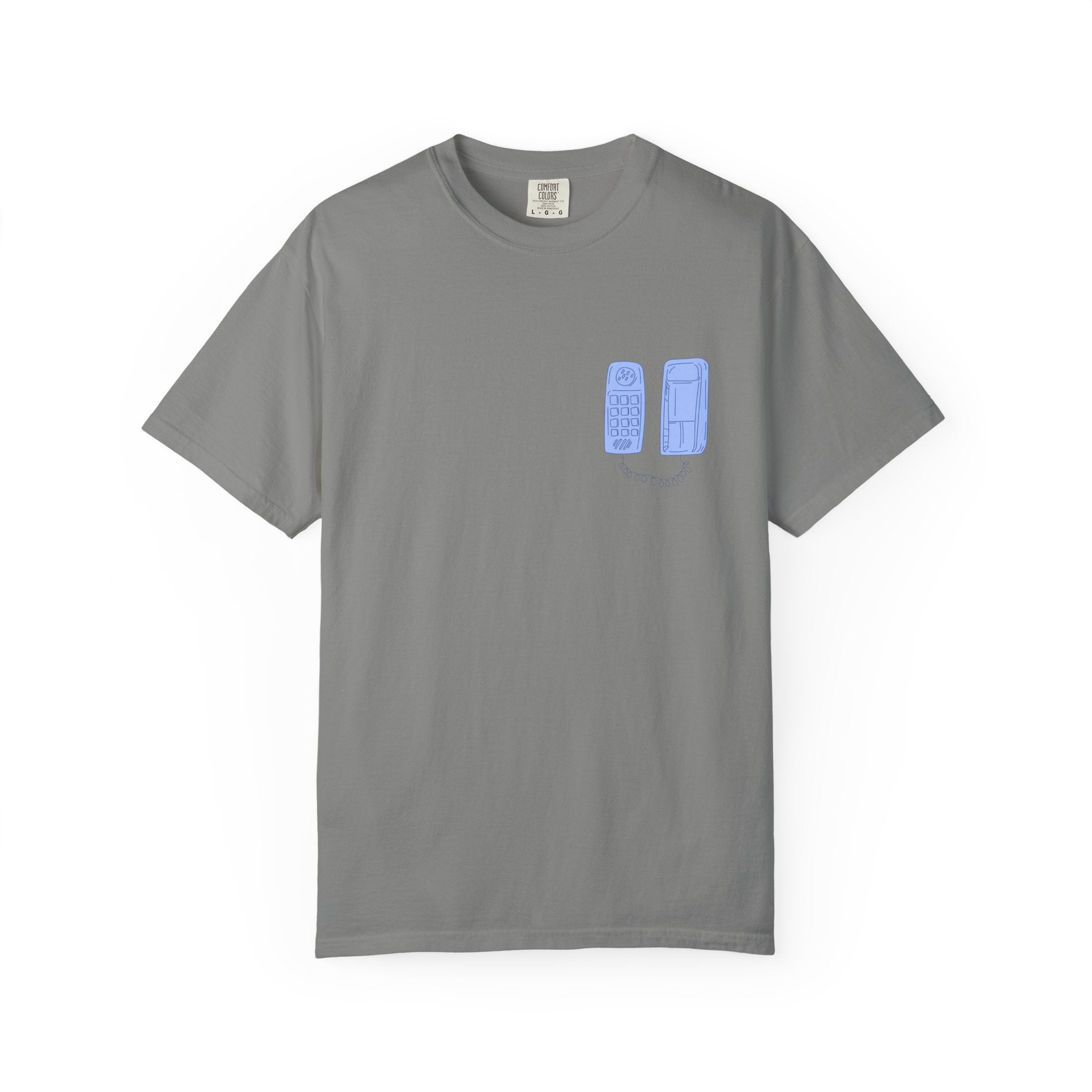 Have You Called Tshirt