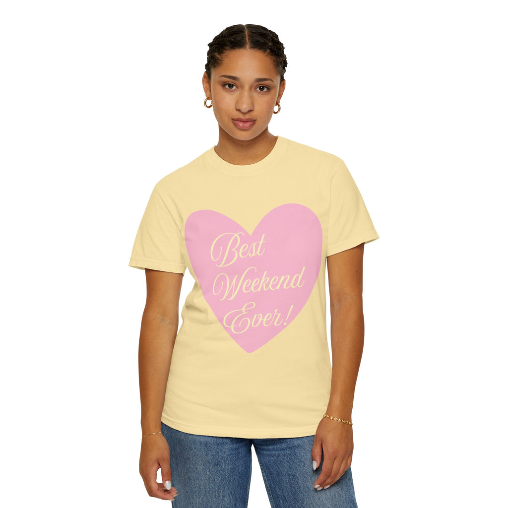 Best Weekend Ever T-shirt