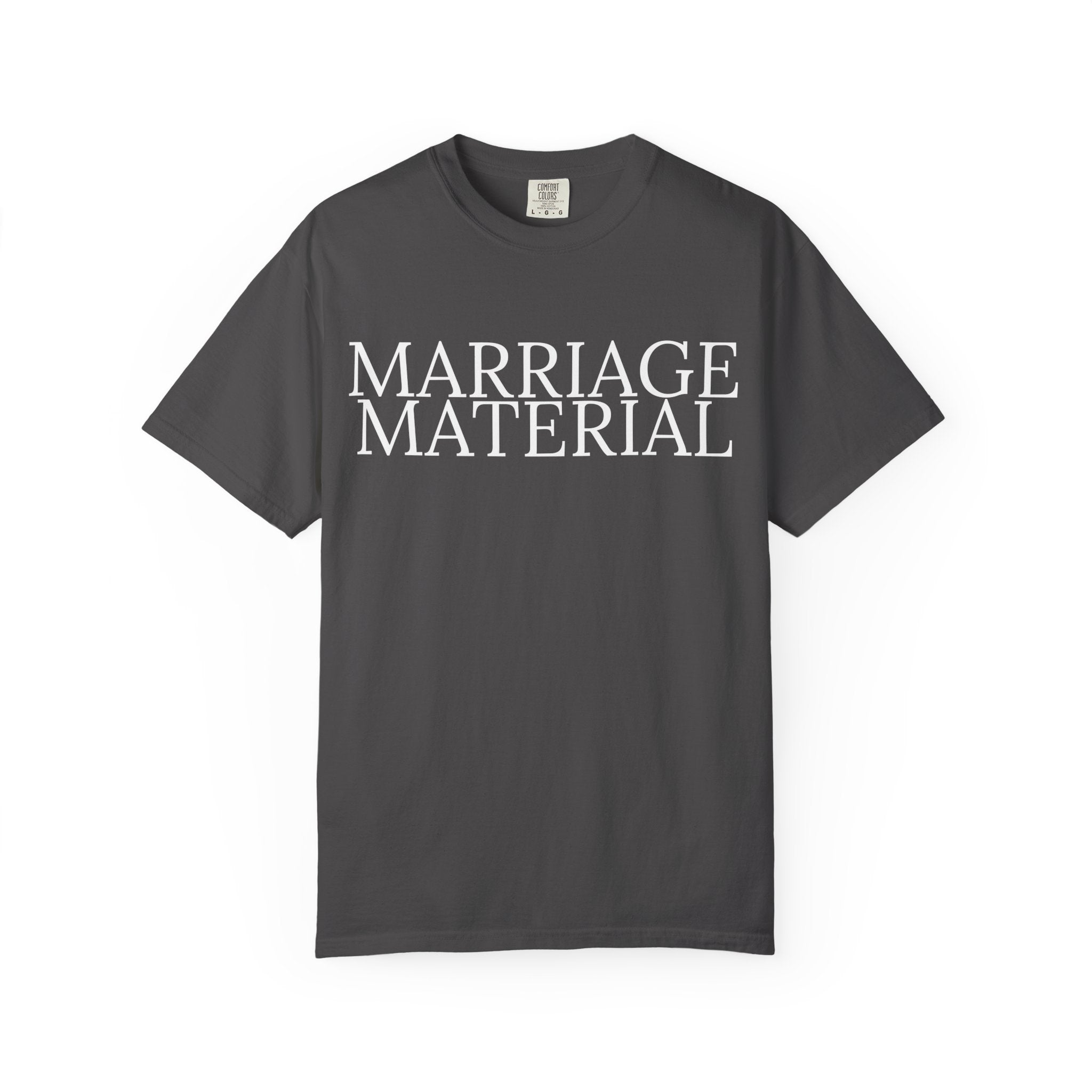 Marriage Material T-shirt