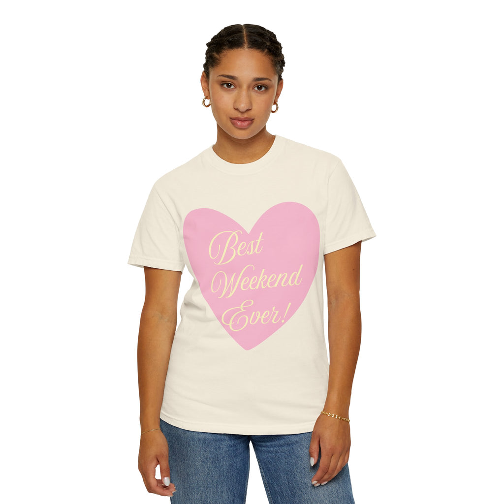 Best Weekend Ever T-shirt