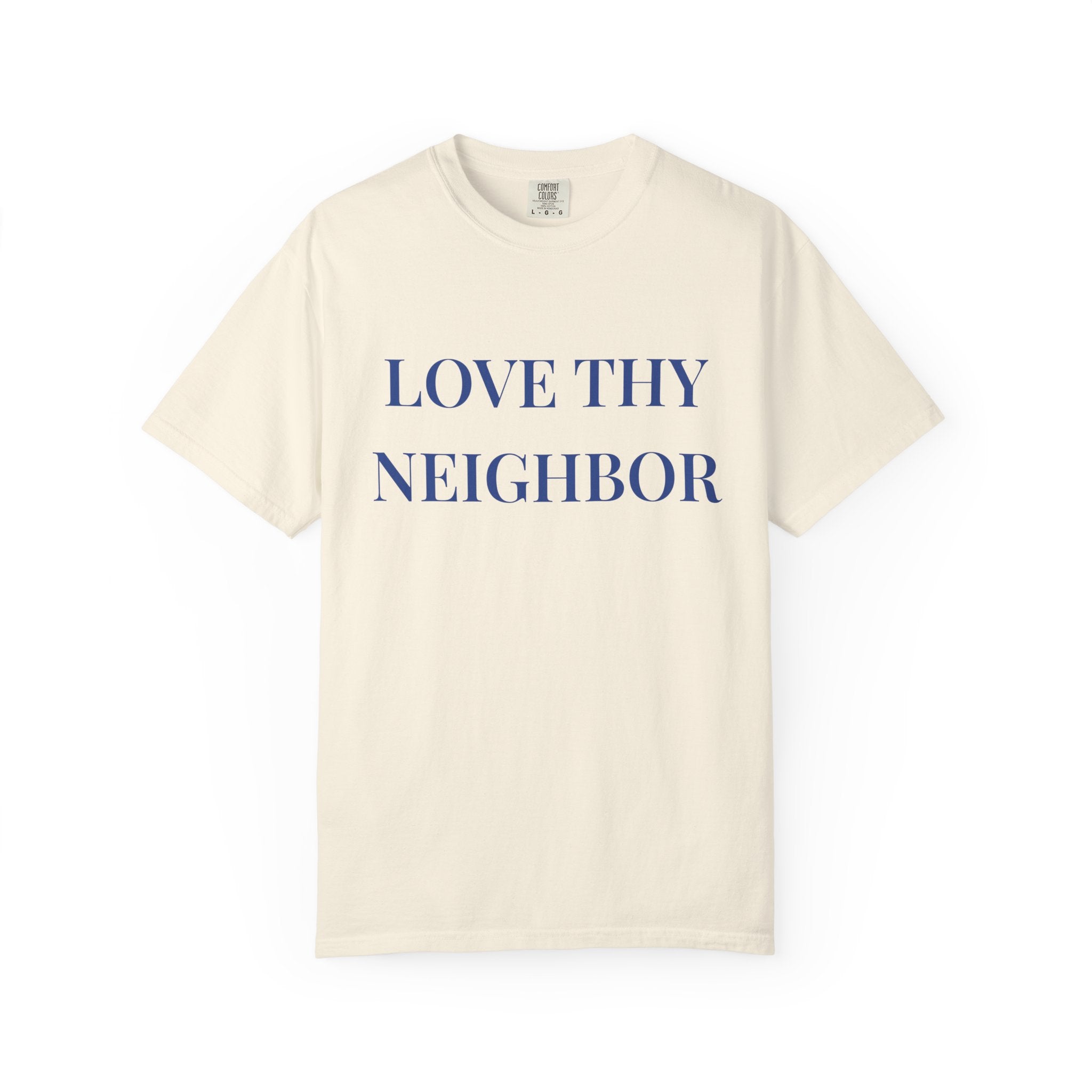 Love Thy Neighbor Unisex T-Shirt