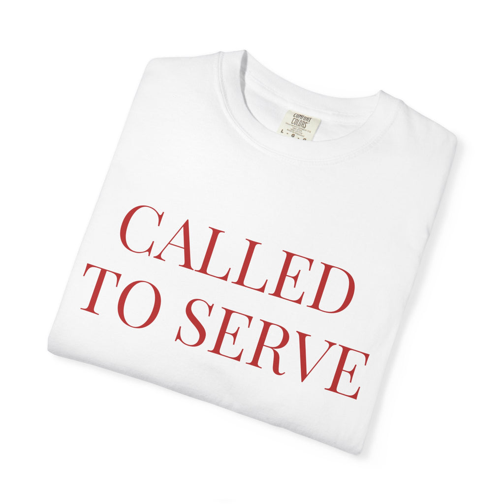 Garment-Dyed Unisex T-Shirt - Called to Serve