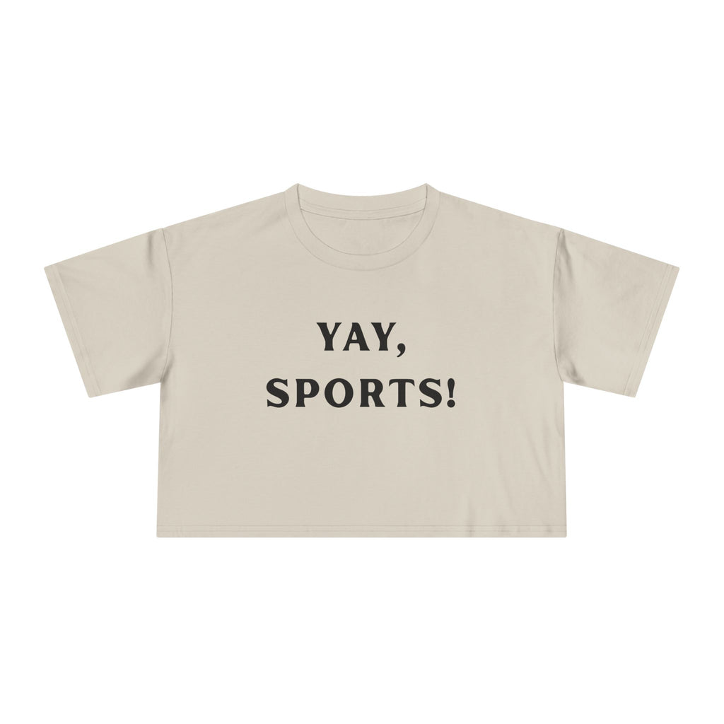 Yay Sports! Women's Crop Tee - Perfect for Game Day, Casual Outings, Athletic Events, Fitness Classes, Birthday Gifts