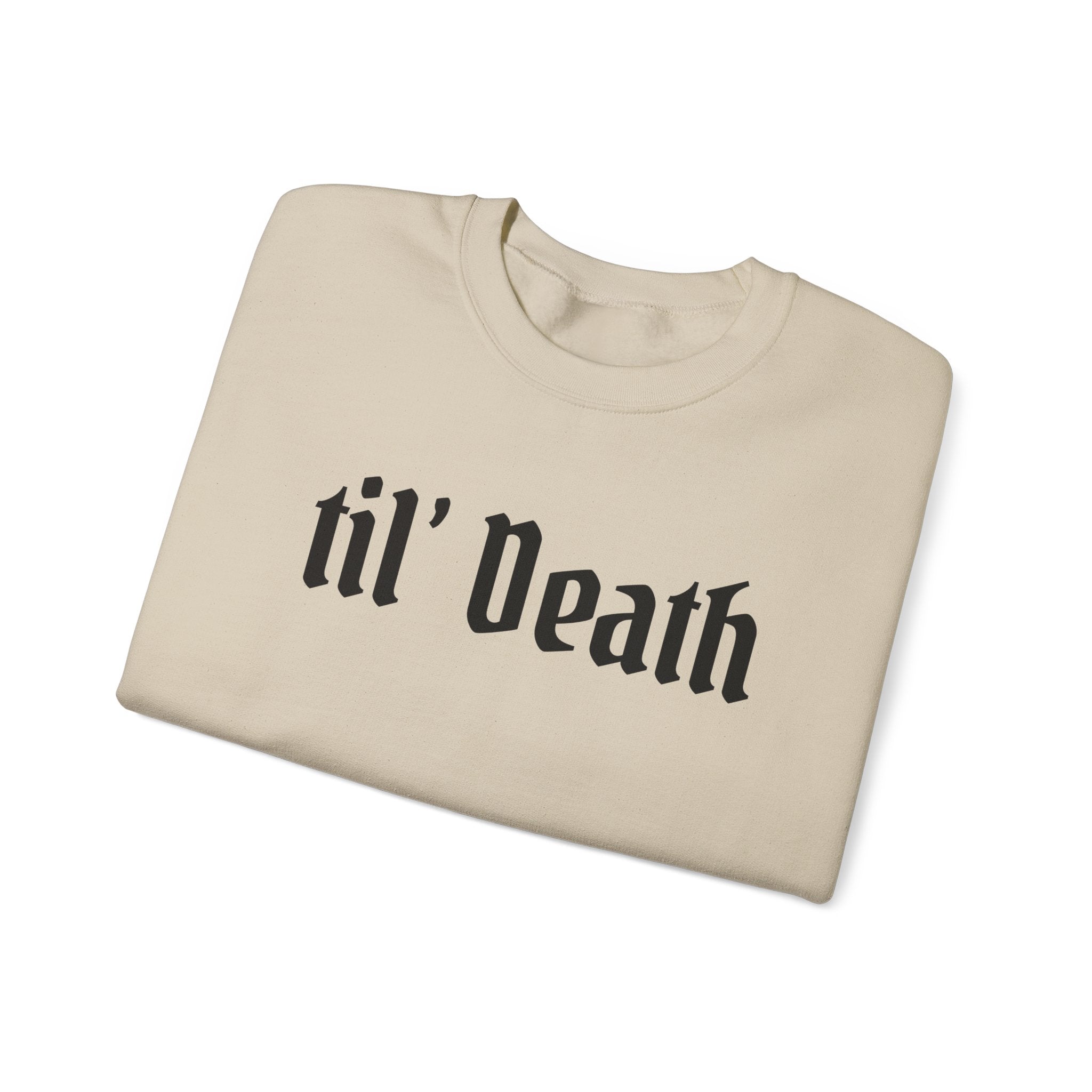 'til Death Crewneck Sweatshirt